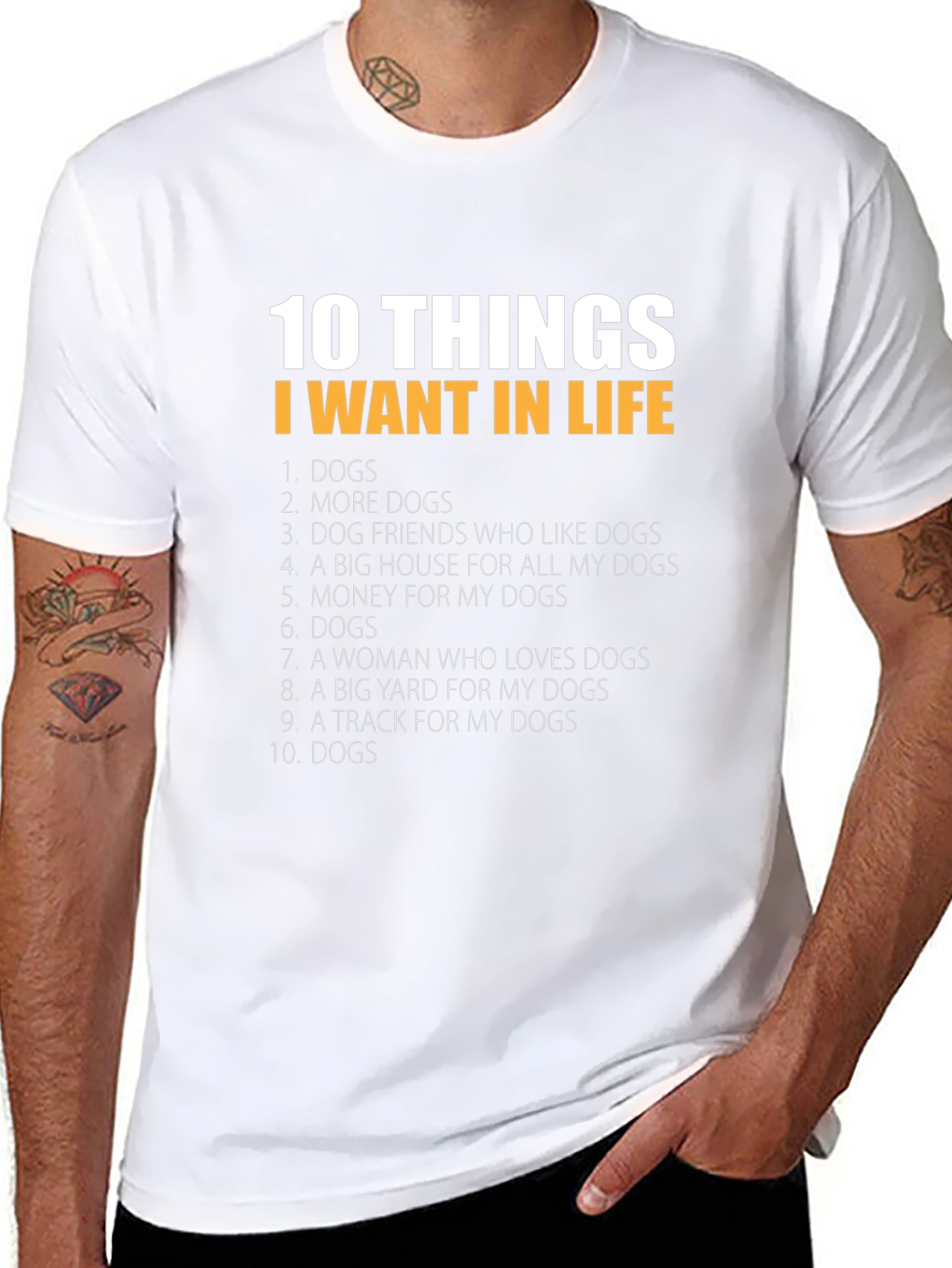 10 Things I Want In Life Dogs T-Shirt