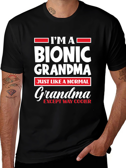 Im A Bionic Grandma T-Shirt Novelty Tee