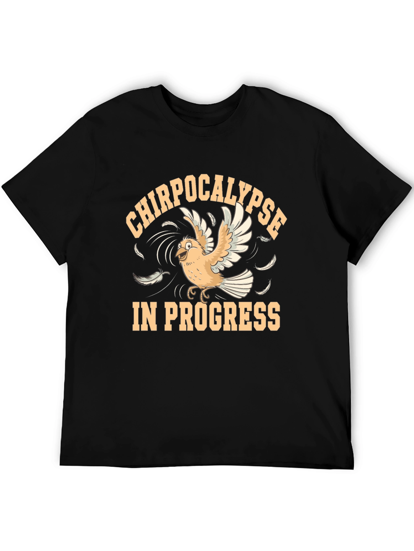 Chirpocalypse In Progress Black T-Shirt