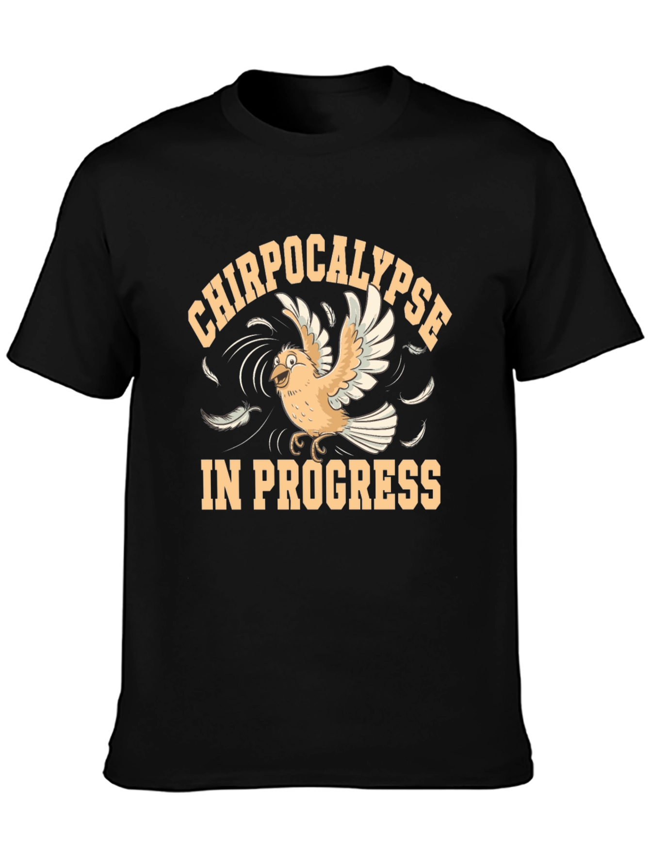 Chirpocalypse In Progress Black T-Shirt