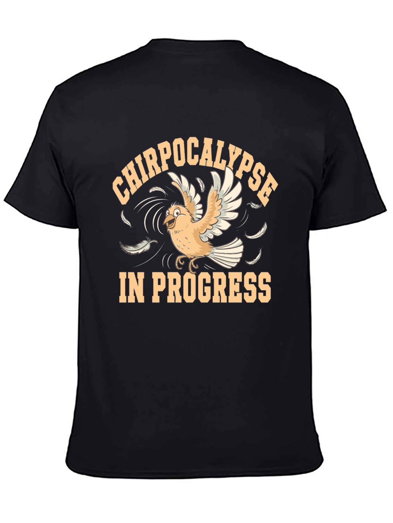 Chirpocalypse In Progress Black T-Shirt