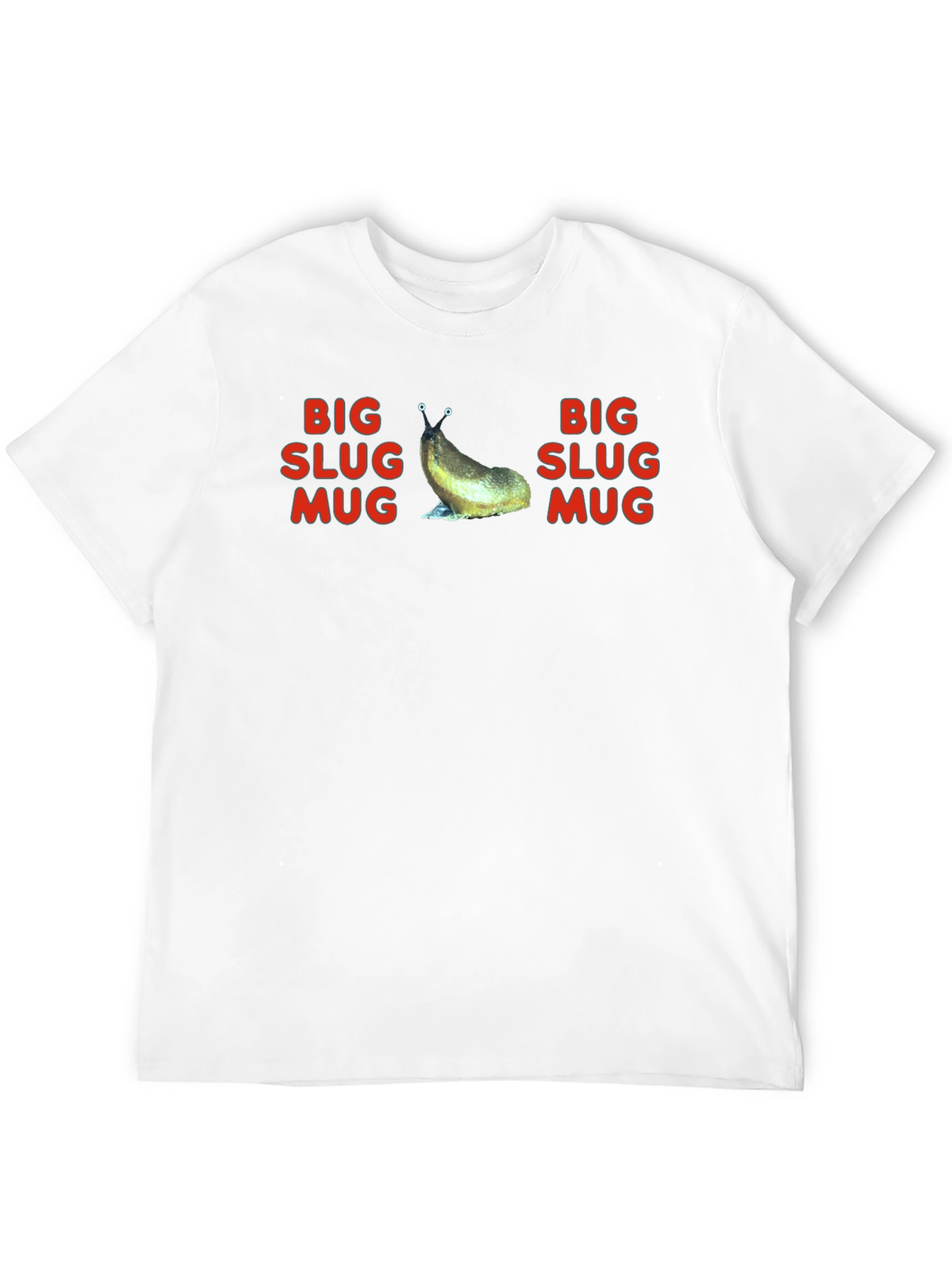 Big Slug Mug T-Shirt - Funny Graphic Tee