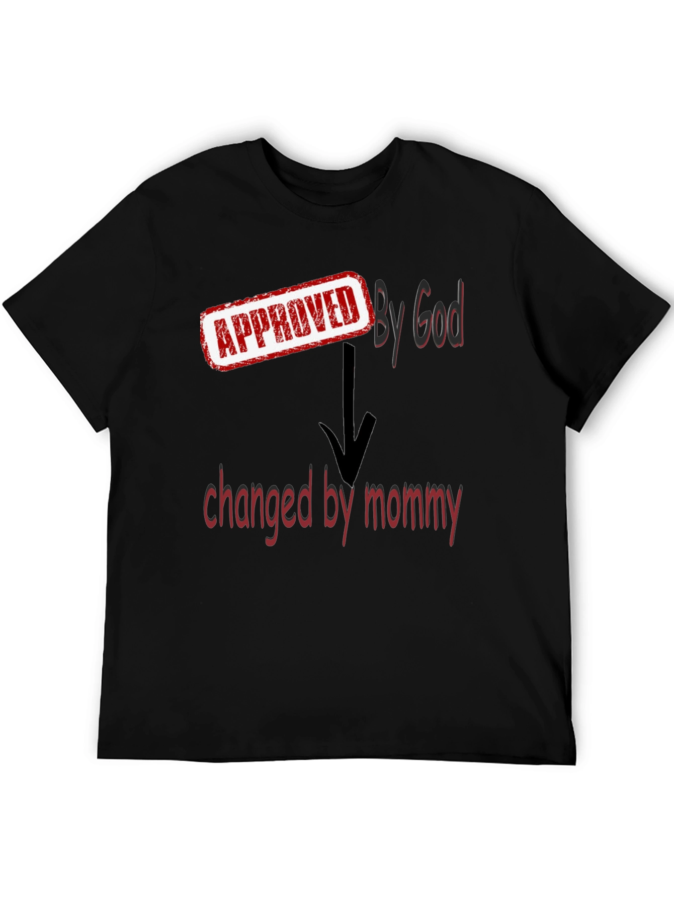 Approved By God Changed By Mommy - Black T-Shirt