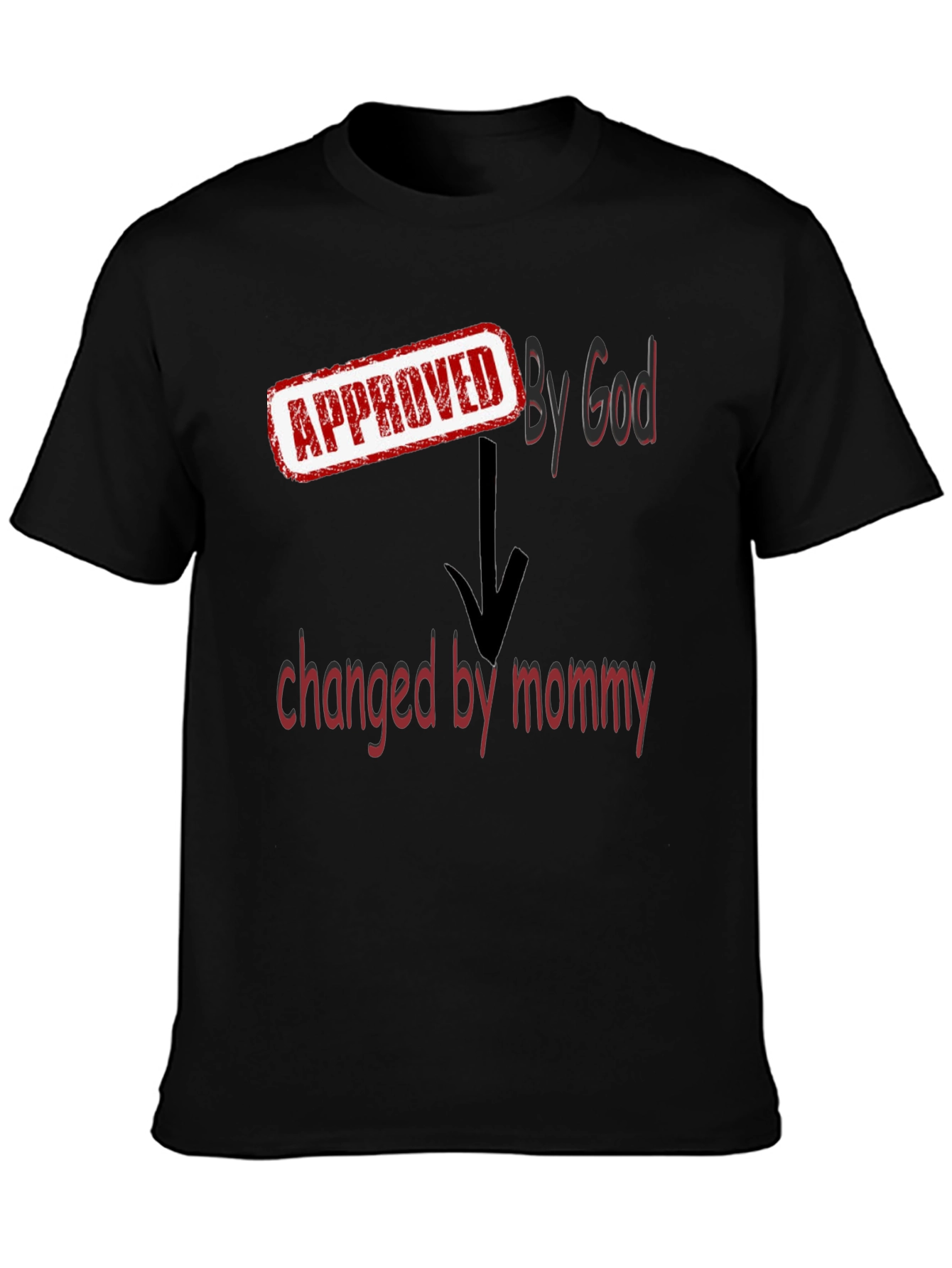 Approved By God Changed By Mommy - Black T-Shirt