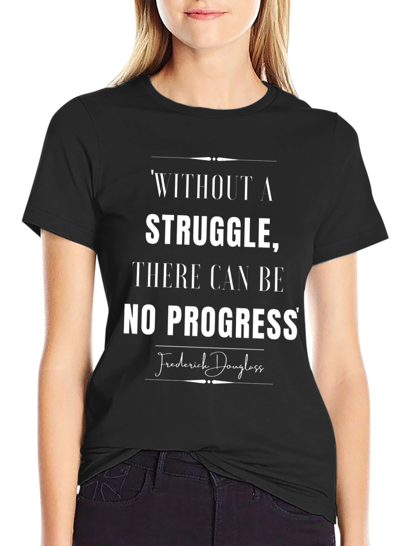 Inspirational T-Shirt: Without Struggle No Progress