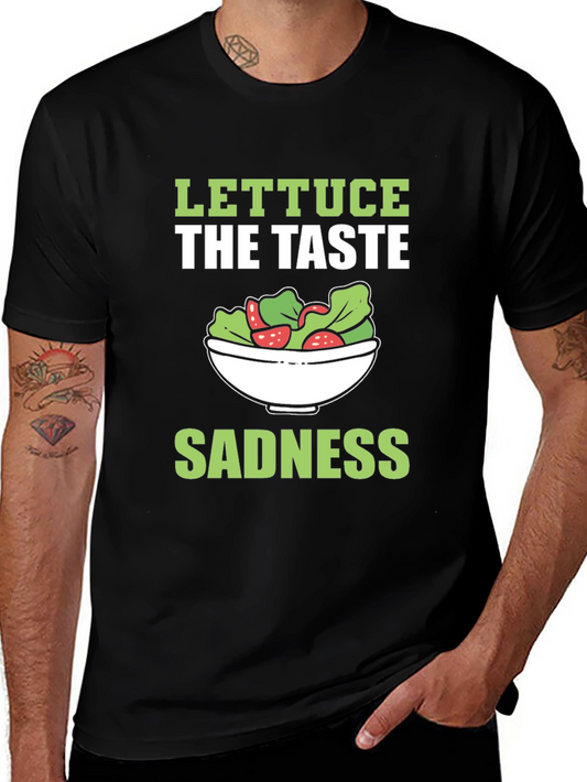 Lettuce The Taste Sadness T-Shirt