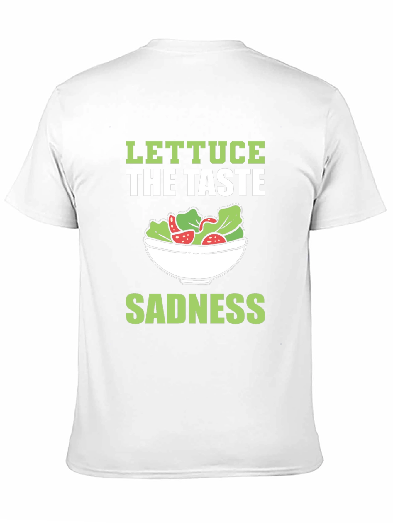 Lettuce The Taste Sadness T-Shirt