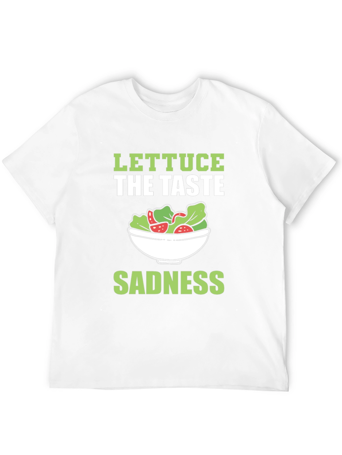 Lettuce The Taste Sadness T-Shirt