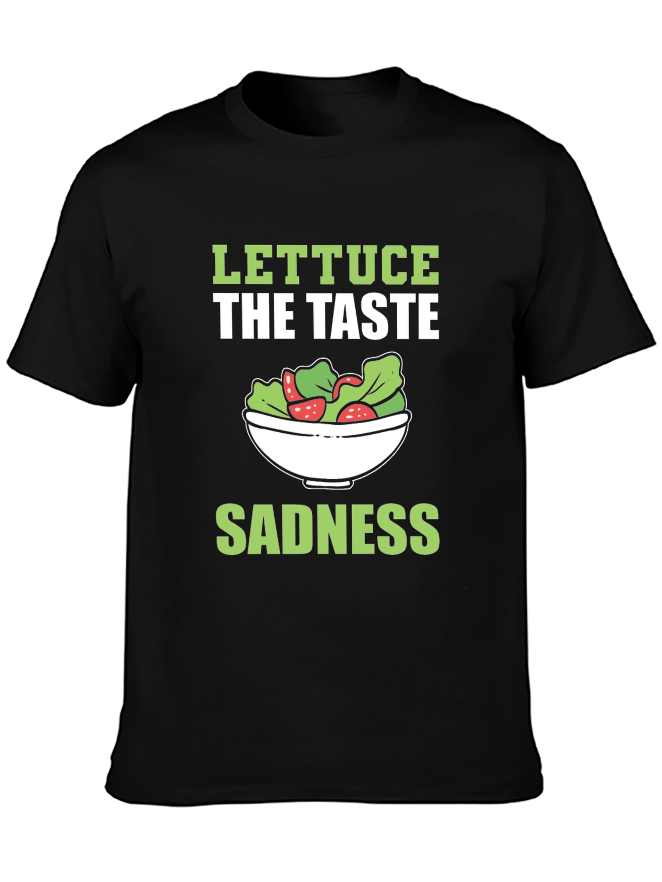 Lettuce The Taste Sadness T-Shirt