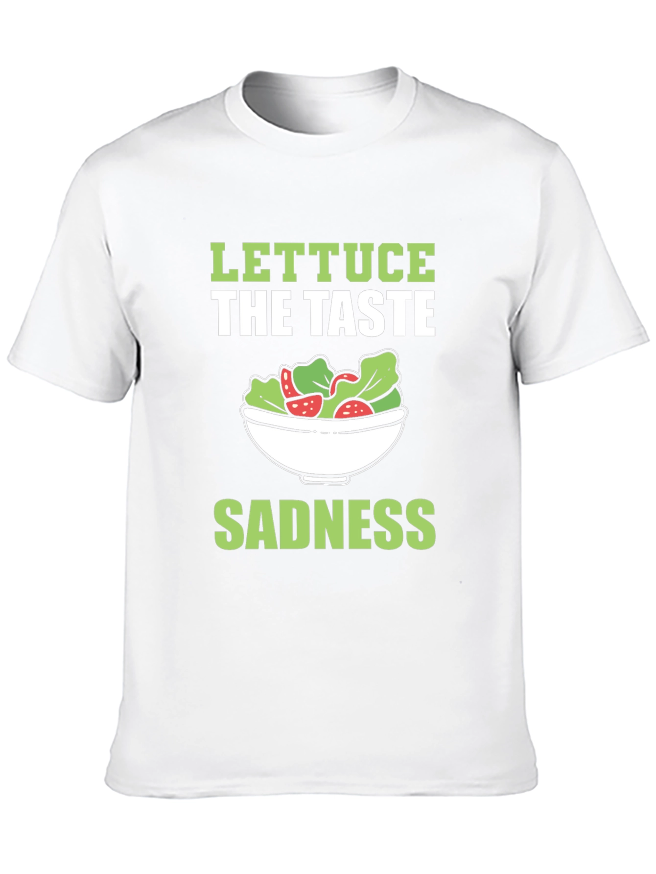 Lettuce The Taste Sadness T-Shirt