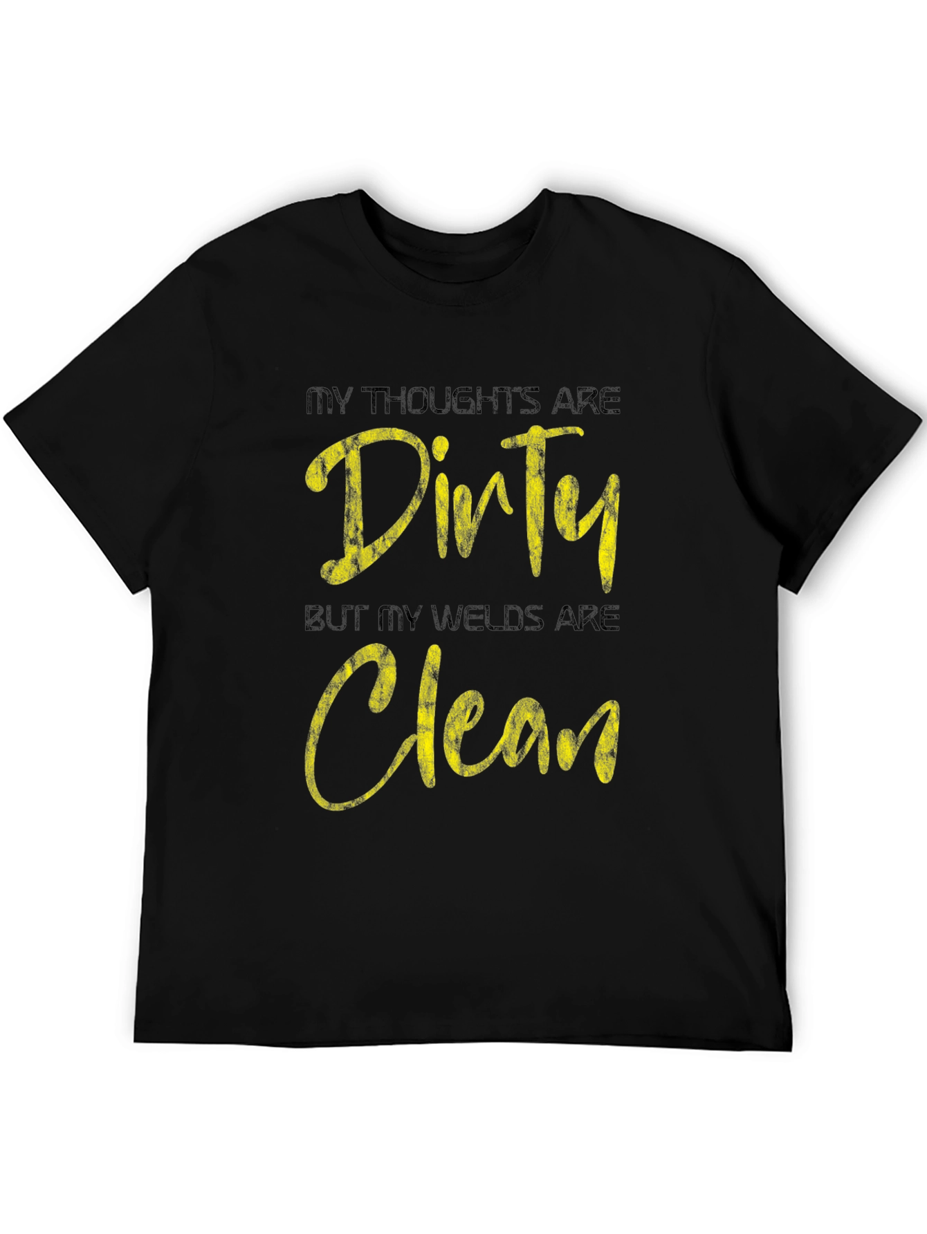 Dirty Thoughts Clean Welds Black Graphic Tee