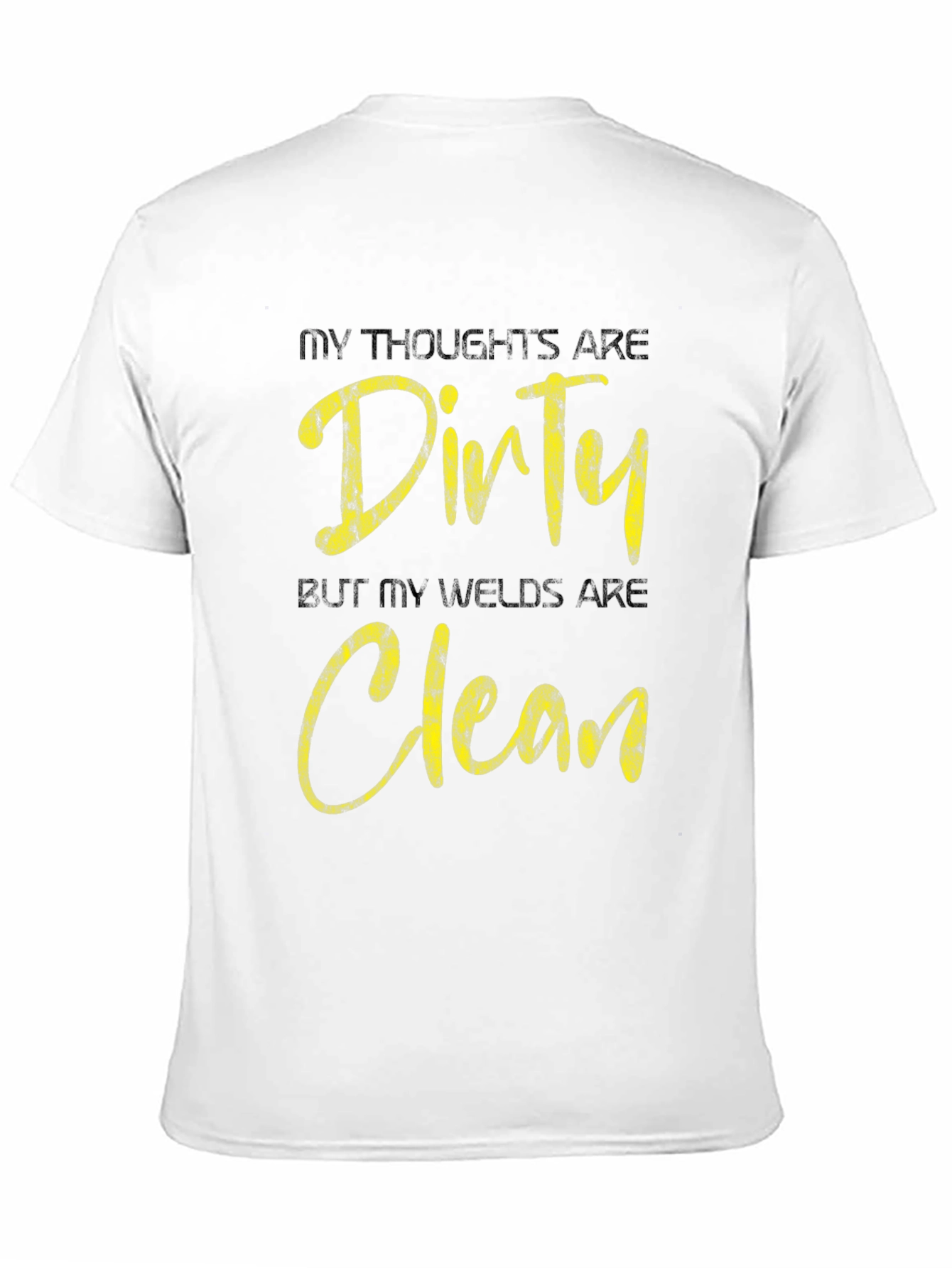 Dirty Thoughts Clean Welds Black Graphic Tee