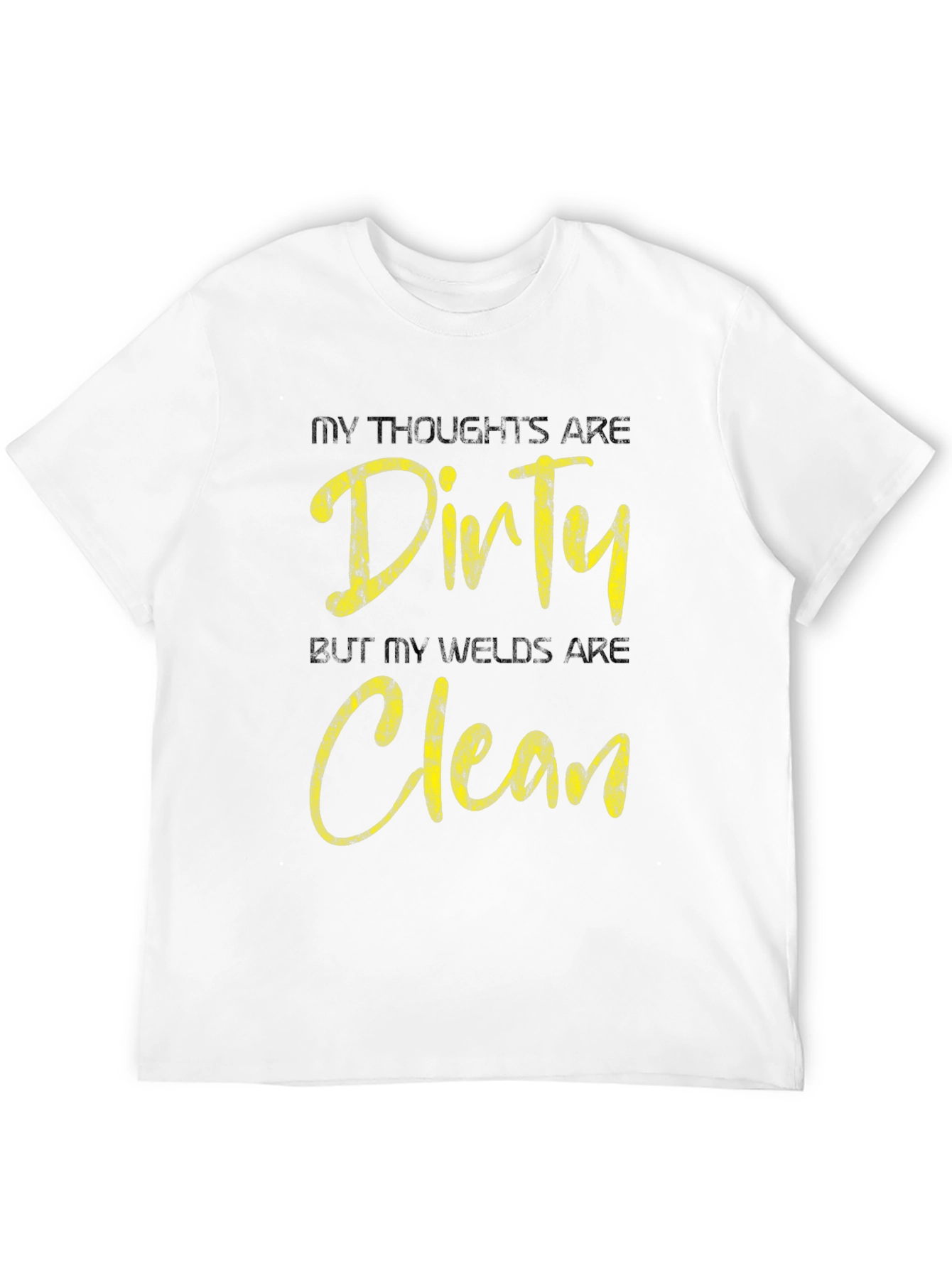 Dirty Thoughts Clean Welds Black Graphic Tee