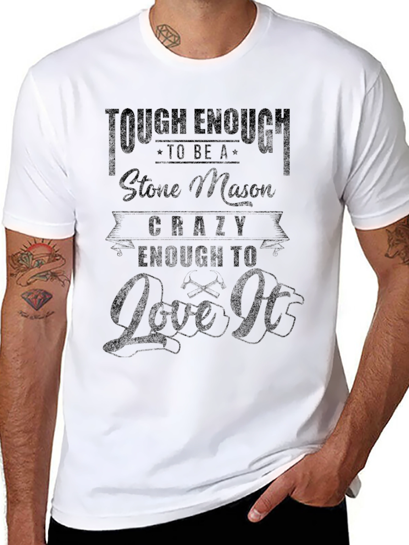 Stone Mason T-Shirt: Tough Enough & Crazy Enough