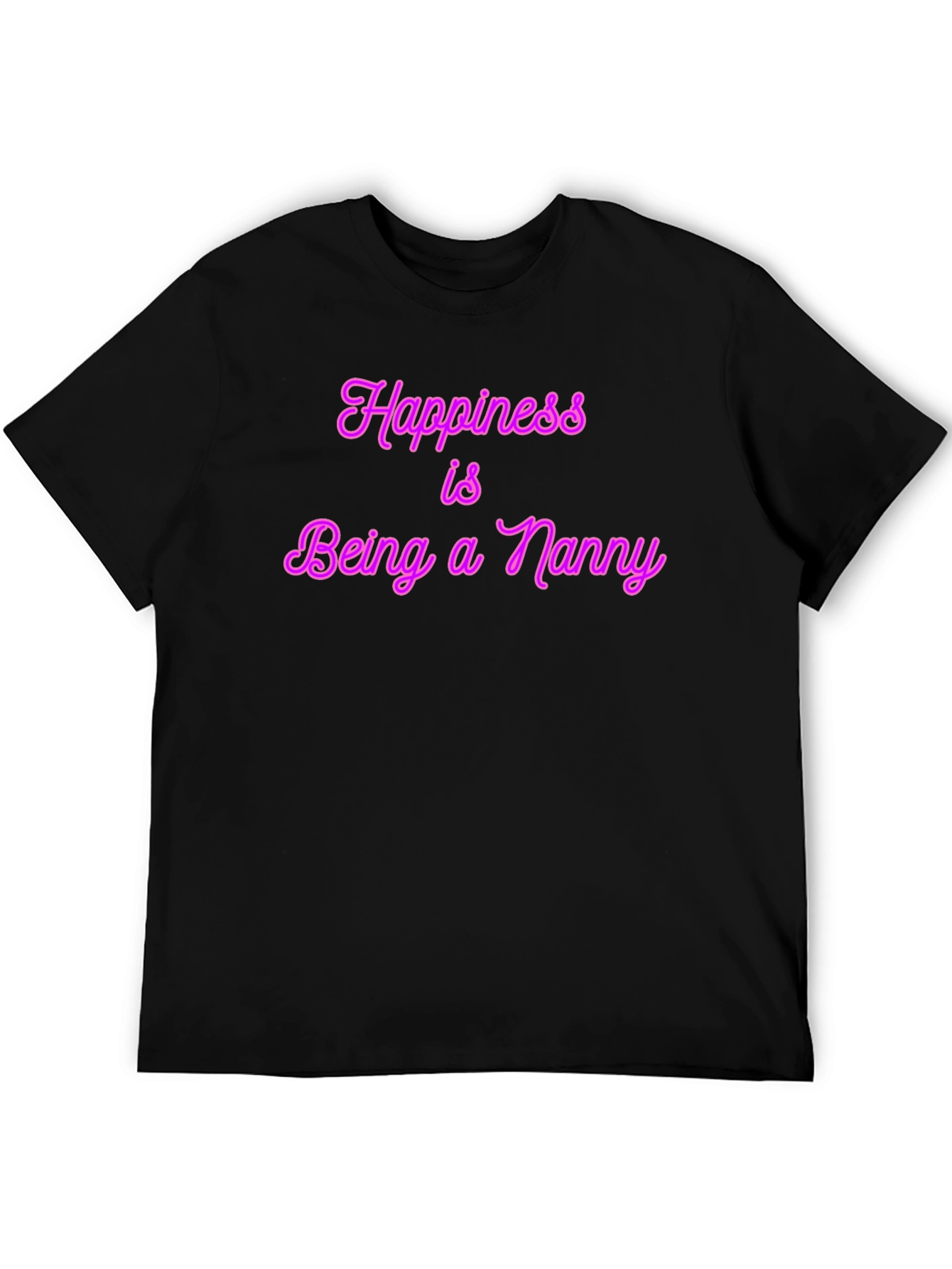 Happiness is Being a Nanny T-Shirt