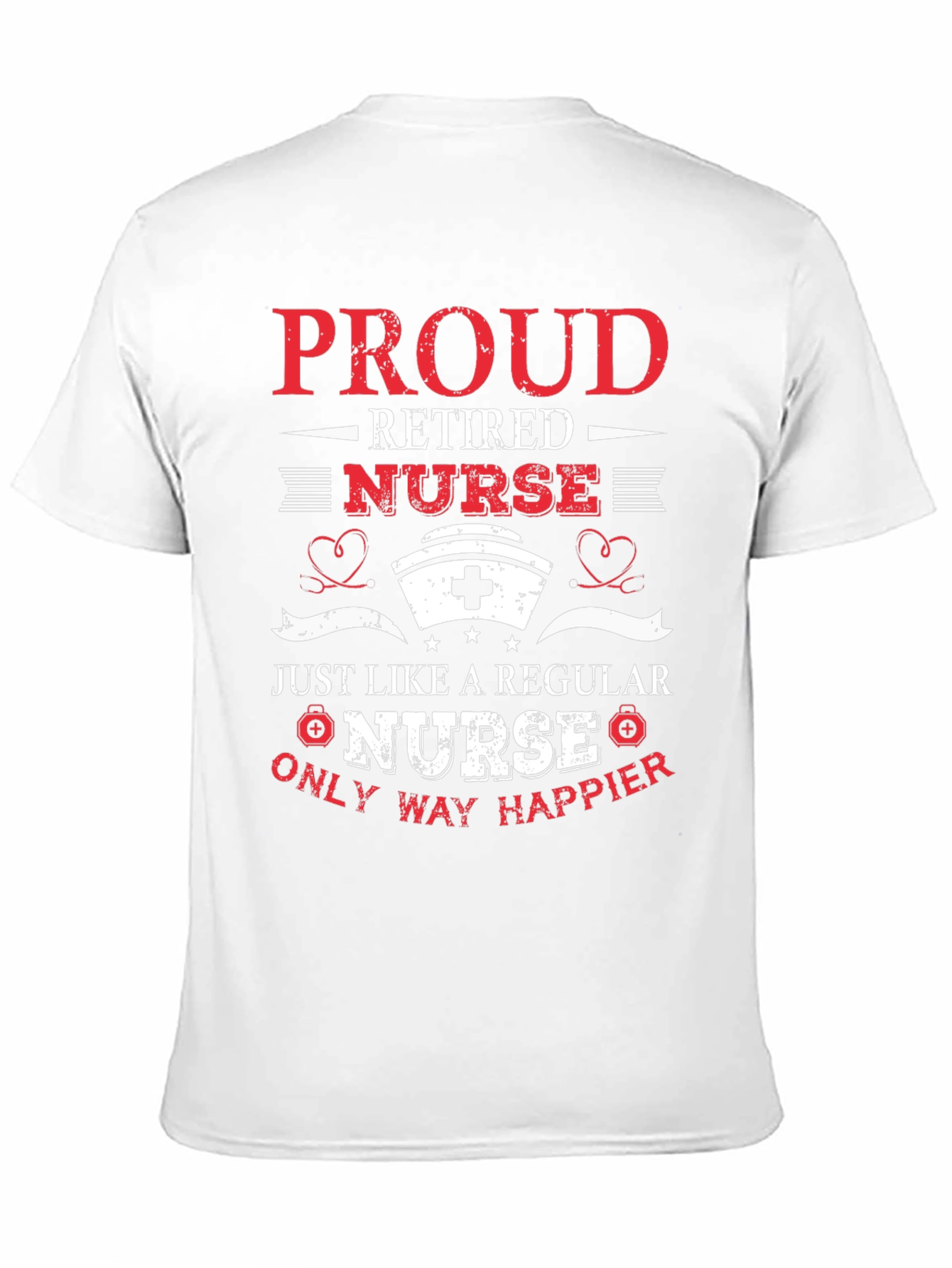 Proud Retired Nurse Graphic T-Shirt