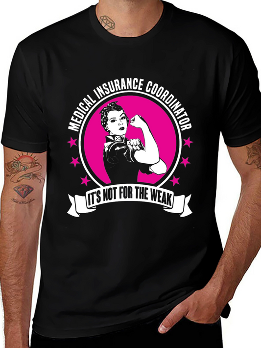 Medical Insurance Coordinator T-Shirt - Strong Woman Design