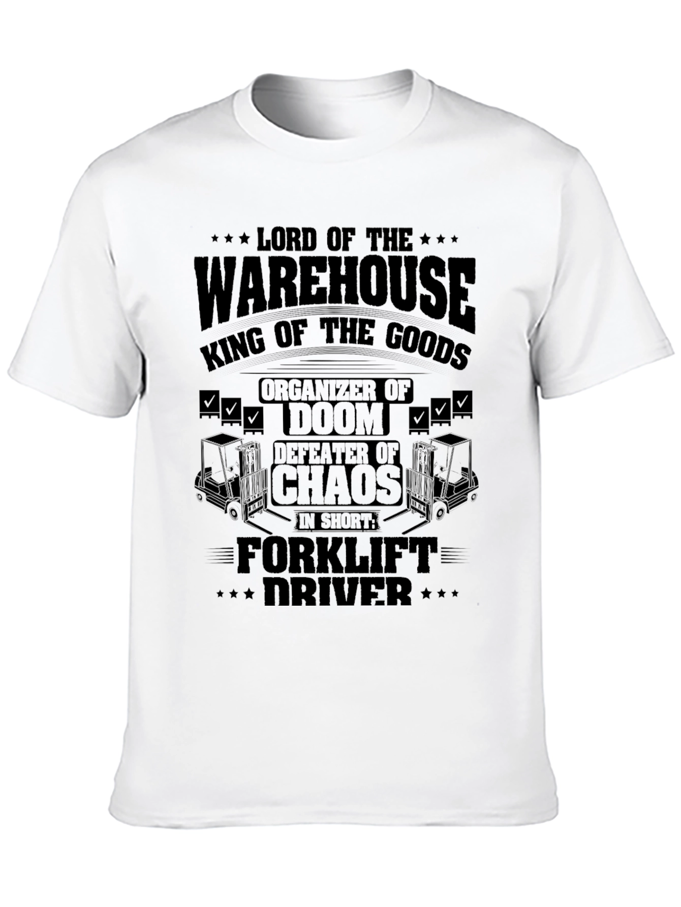 Warehouse Lord Forklift Driver Graphic Tee