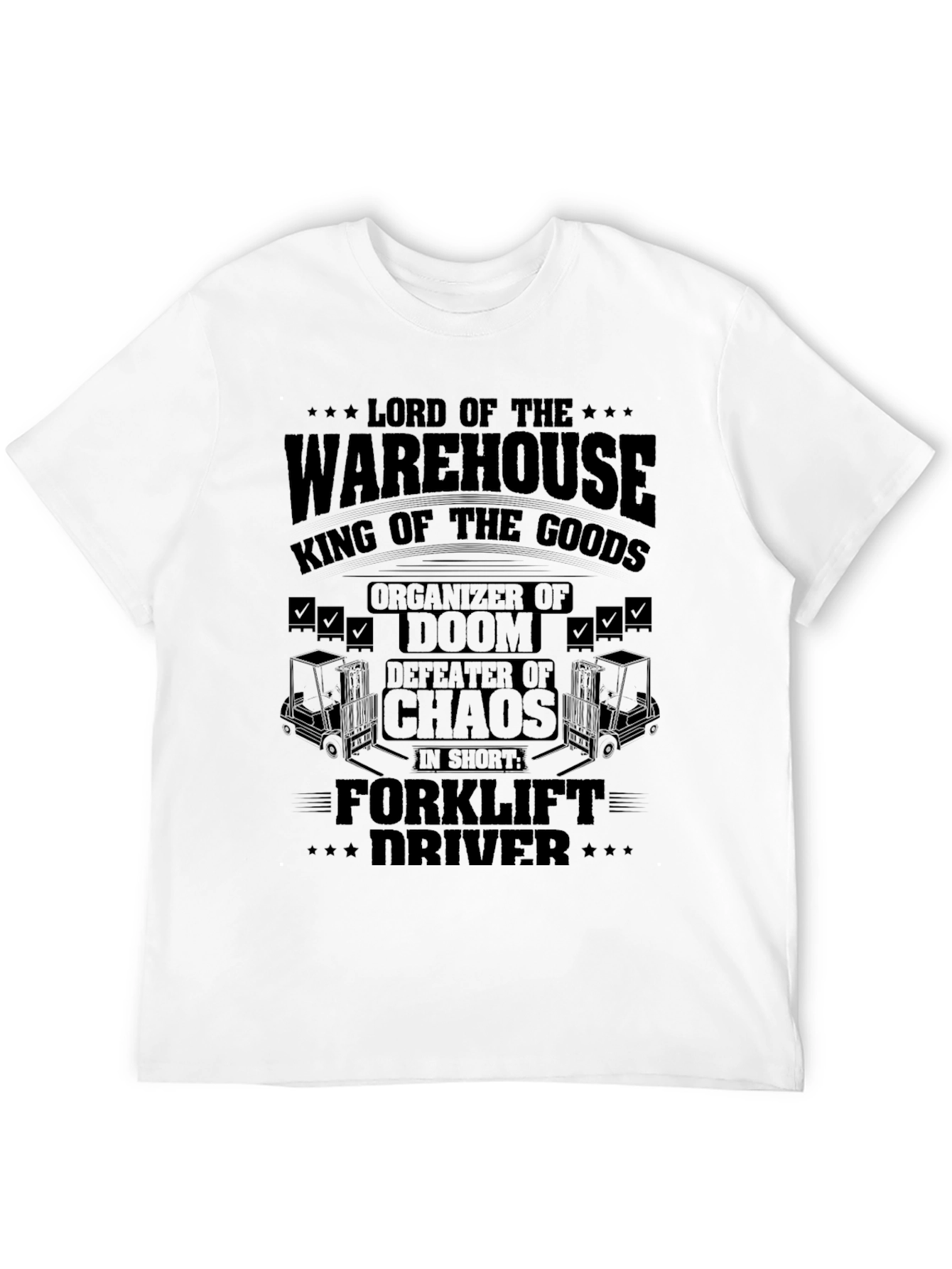Warehouse Lord Forklift Driver Graphic Tee