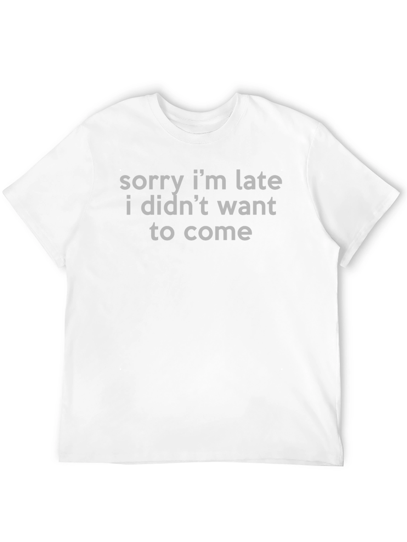 Funny Sorry Im Late Graphic Tee