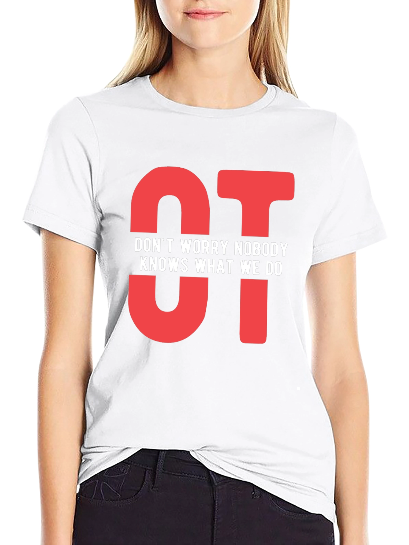 OT Dont Worry Nobody Knows T-Shirt