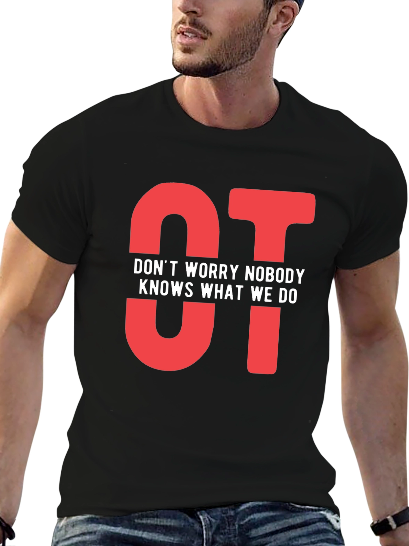 OT Dont Worry Nobody Knows T-Shirt