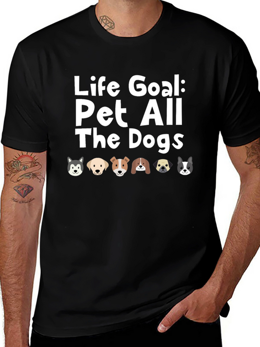Life Goal Pet All The Dogs T-Shirt
