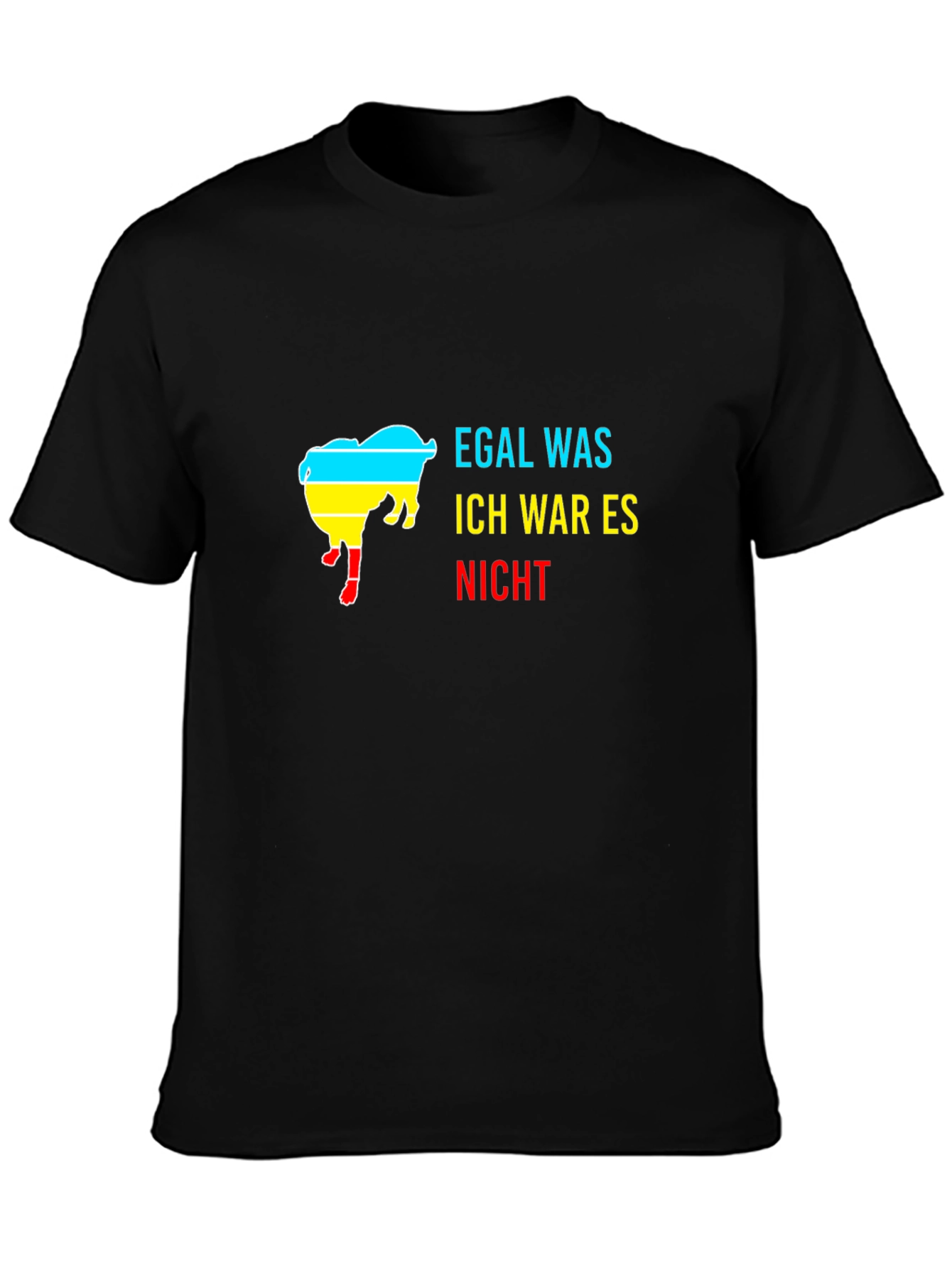 Egal Was T-Shirt - Humorous Design