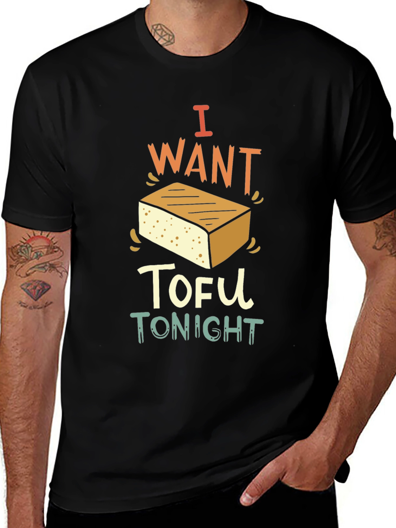 I Want Tofu Tonight - Novelty Graphic T-Shirt