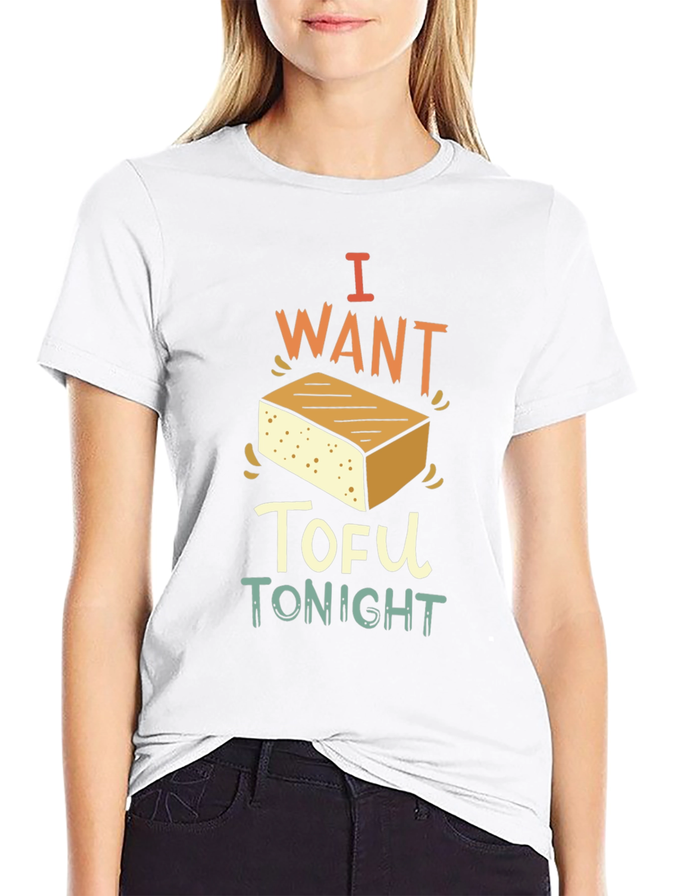 I Want Tofu Tonight - Novelty Graphic T-Shirt