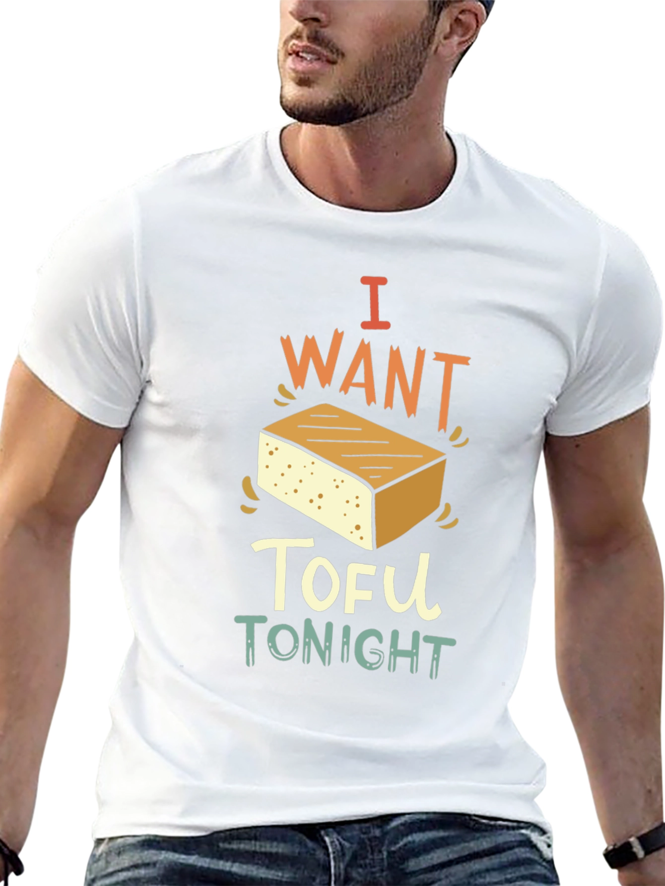 I Want Tofu Tonight - Novelty Graphic T-Shirt