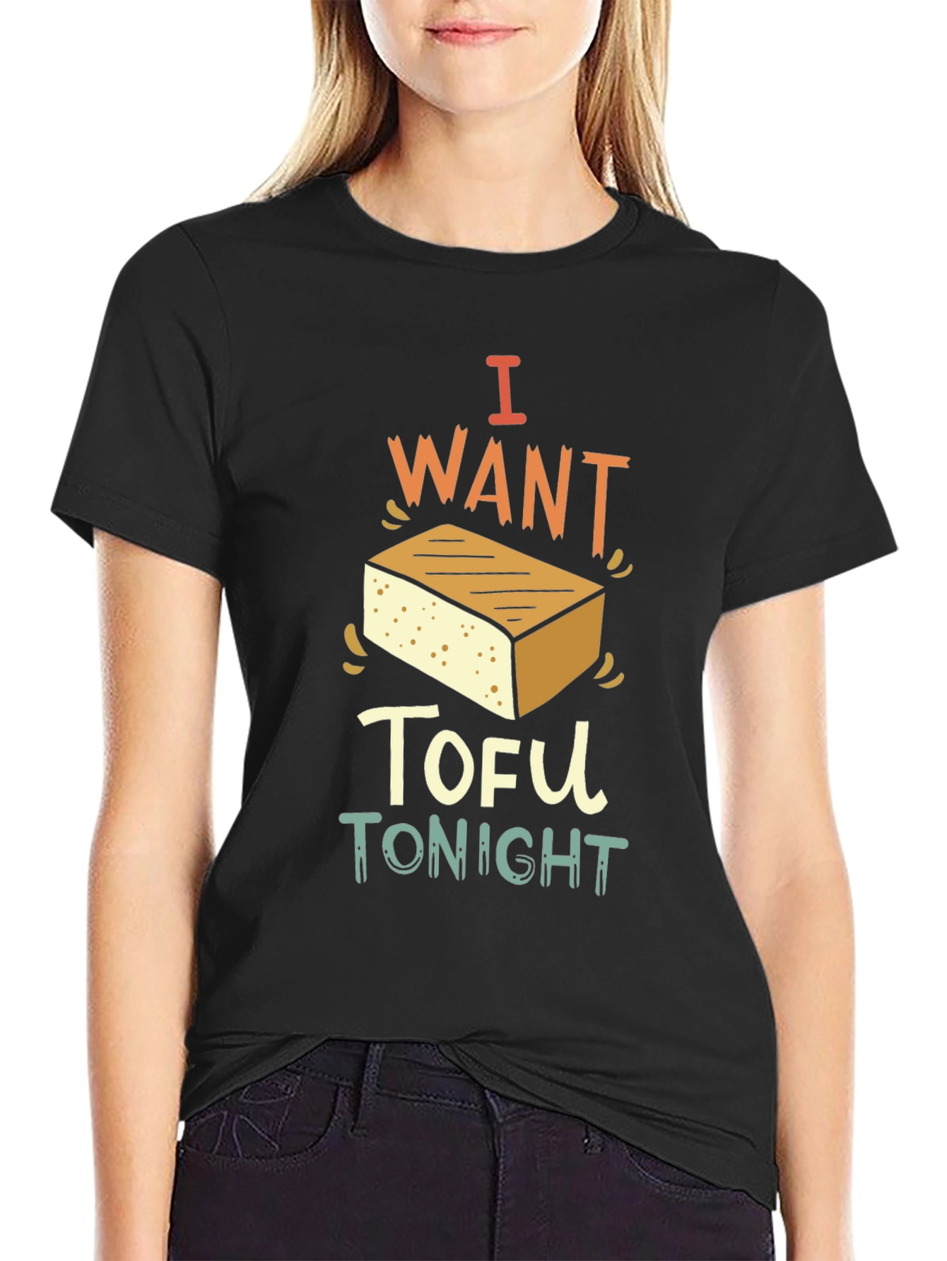 I Want Tofu Tonight - Novelty Graphic T-Shirt