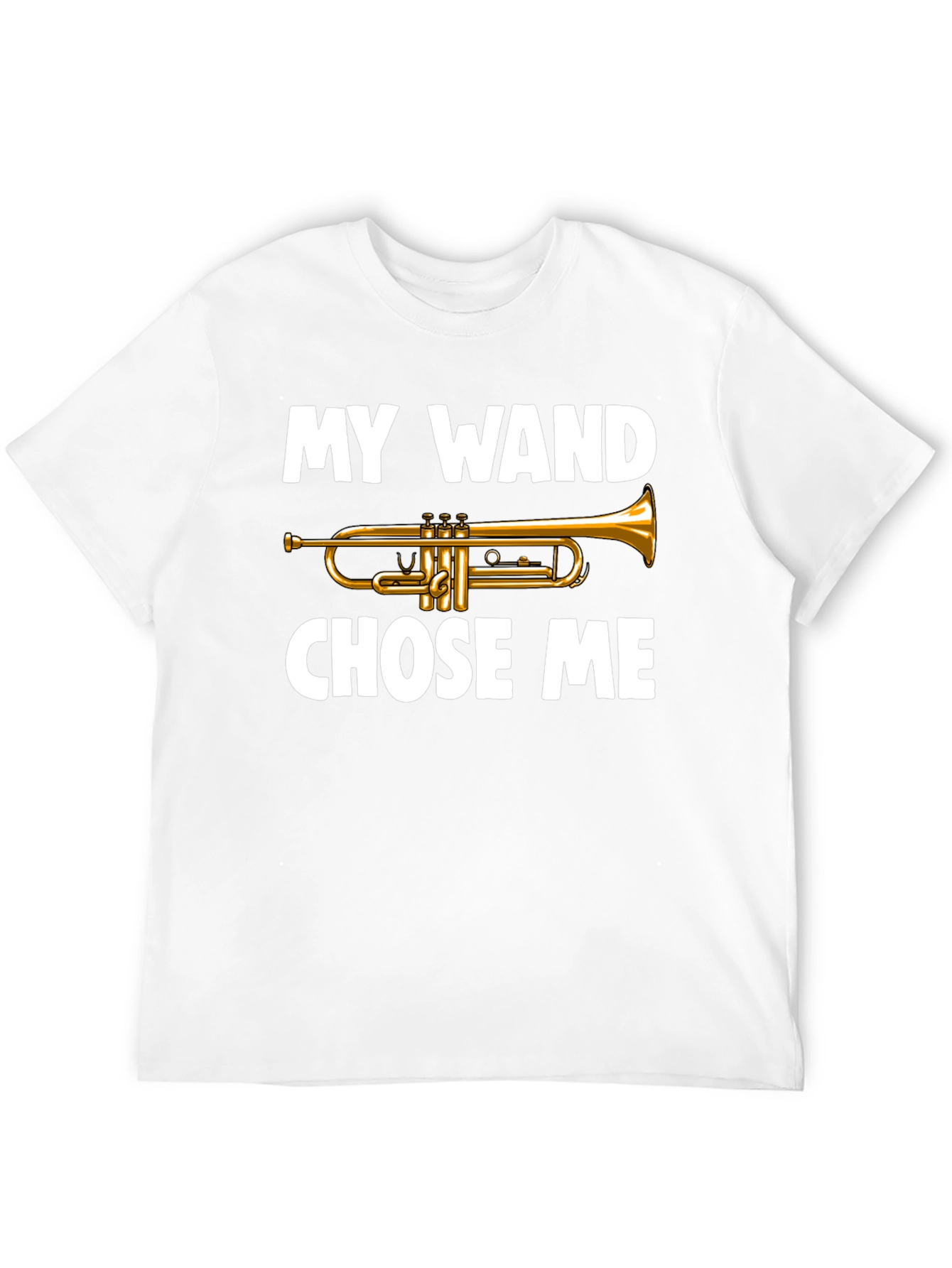 My Wand Chose Me Trumpet T-Shirt