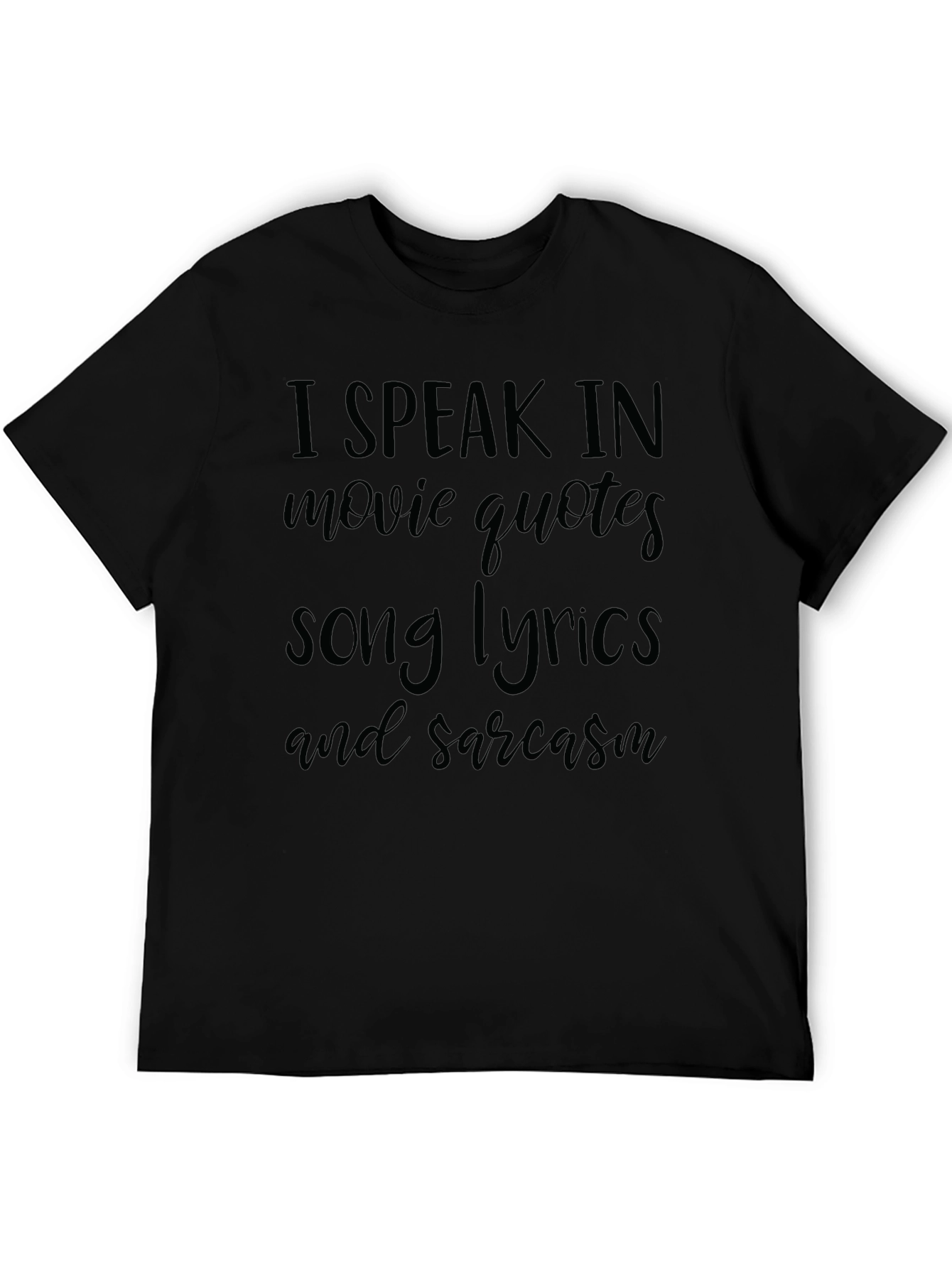Sarcastic Movie Quotes & Song Lyrics T-Shirt