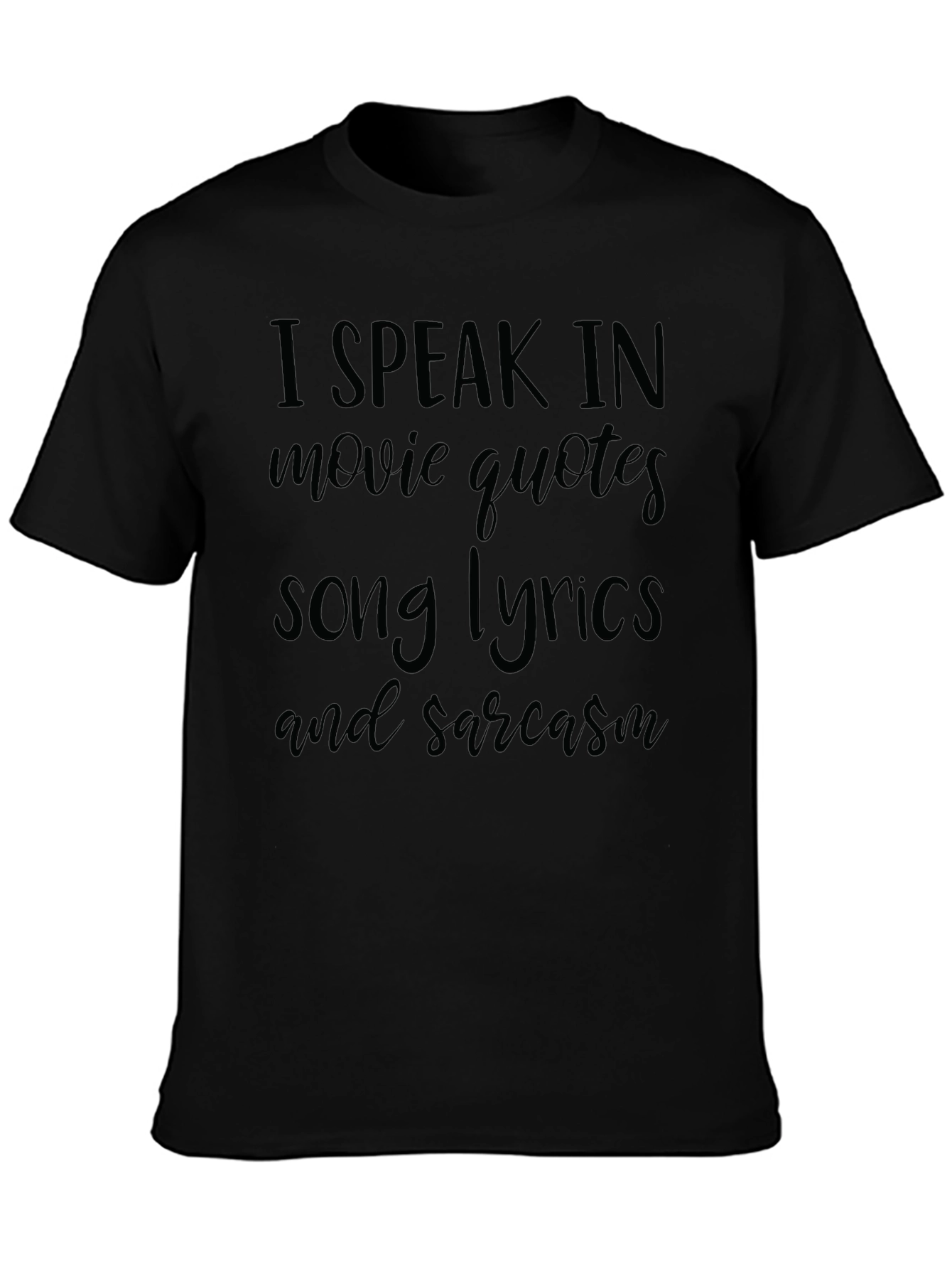 Sarcastic Movie Quotes & Song Lyrics T-Shirt