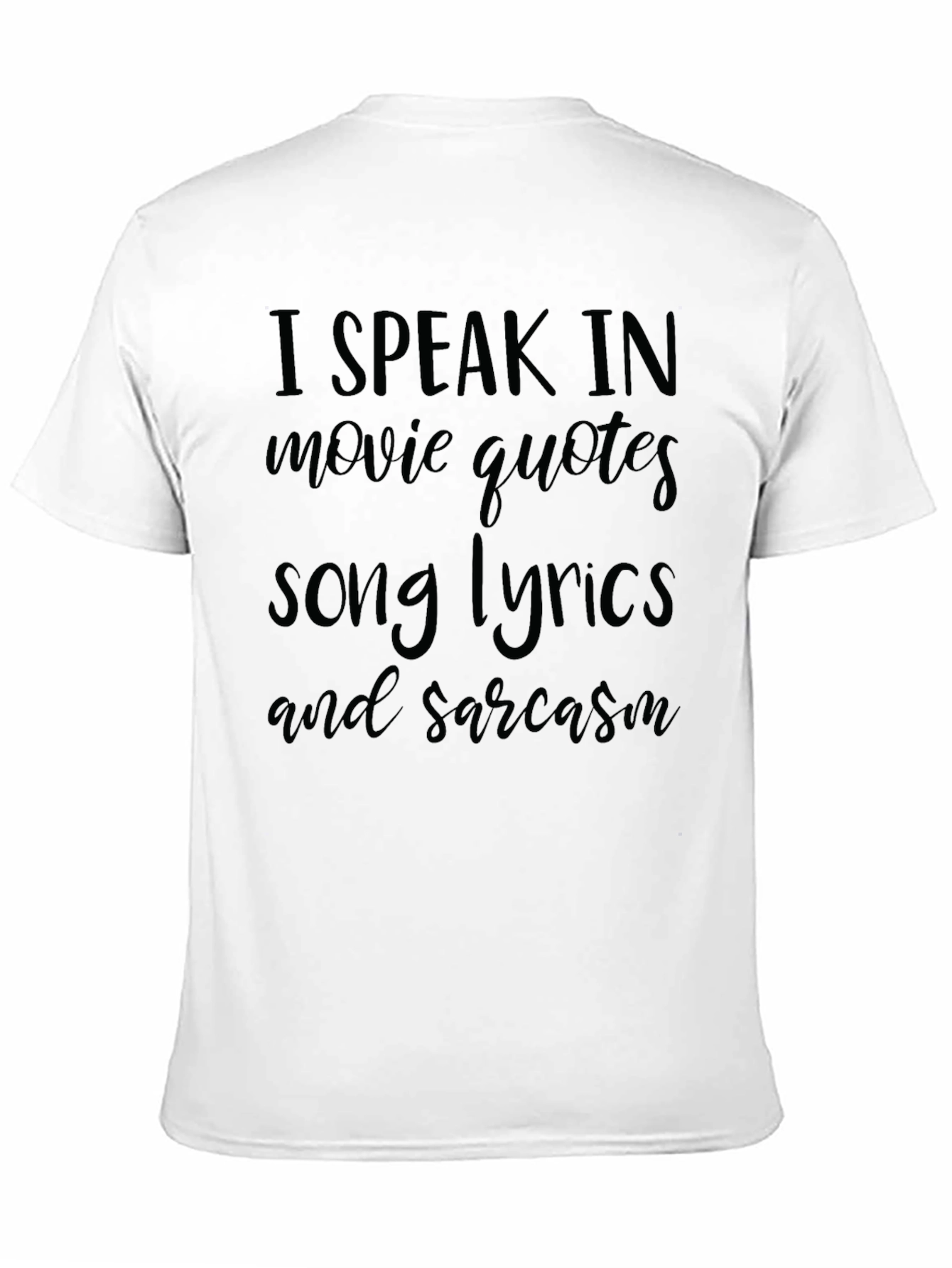 Sarcastic Movie Quotes & Song Lyrics T-Shirt