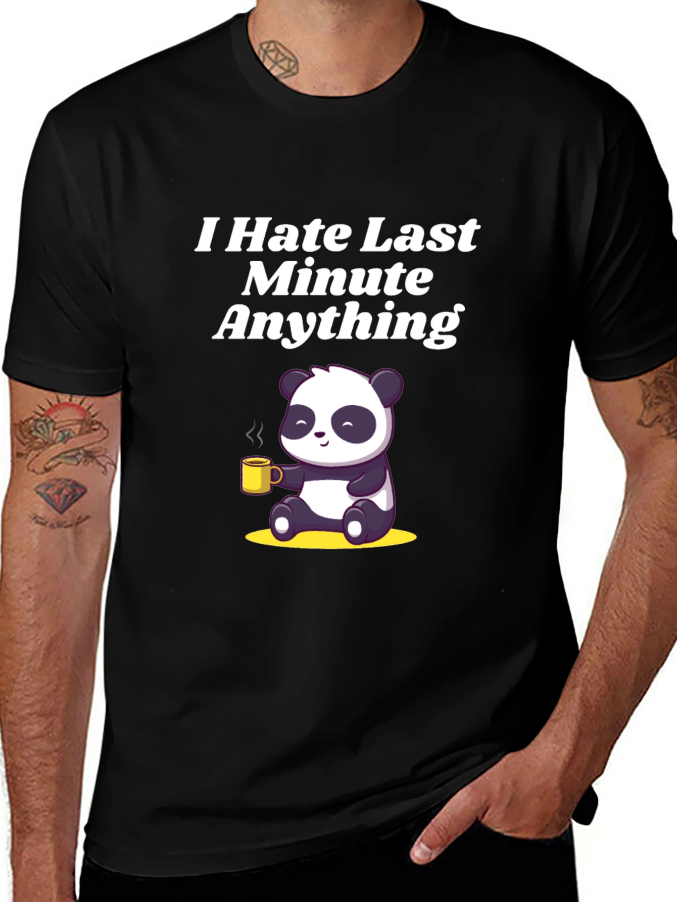 I Hate Last Minute Anything Panda T-Shirt