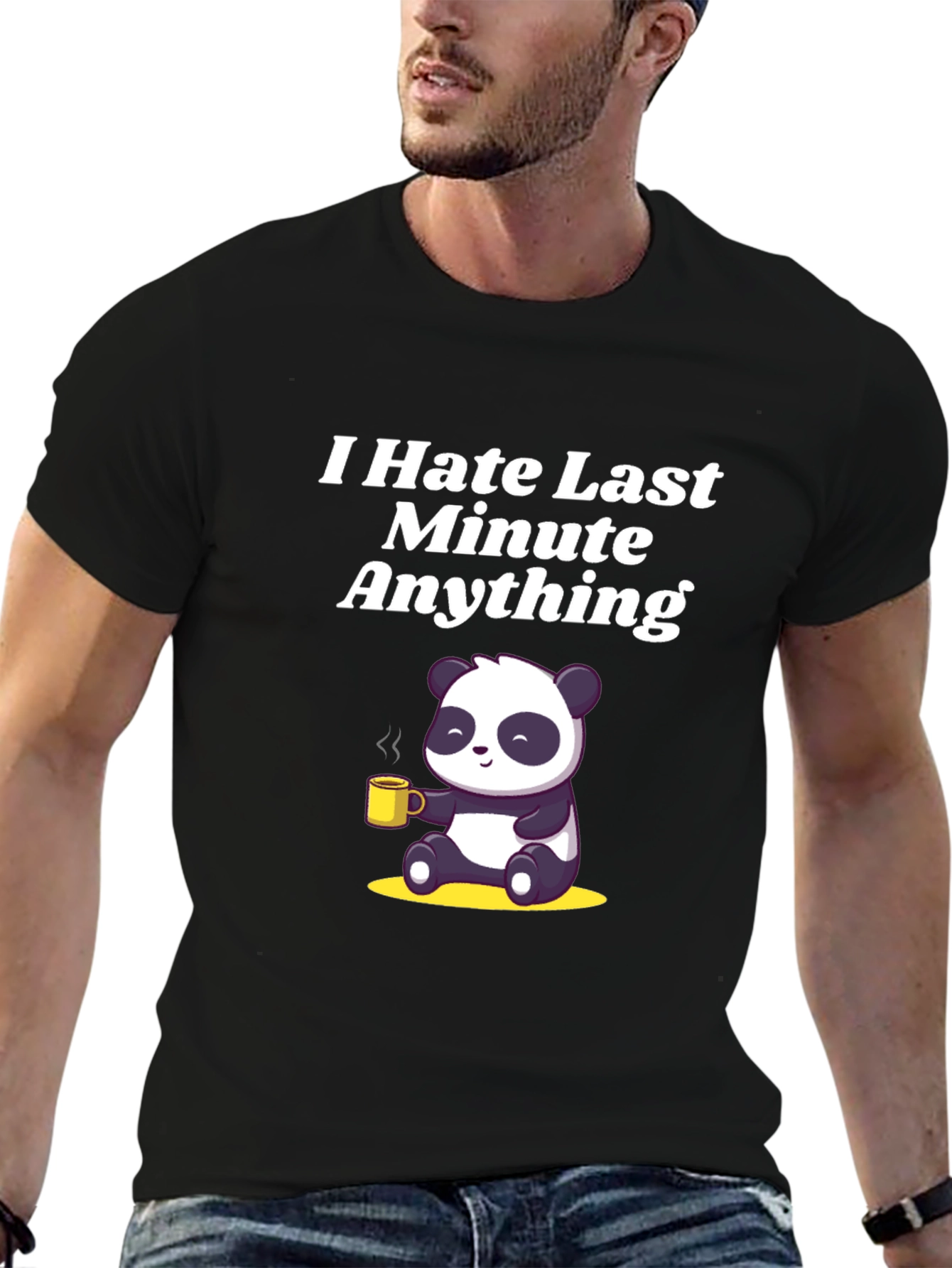 I Hate Last Minute Anything Panda T-Shirt