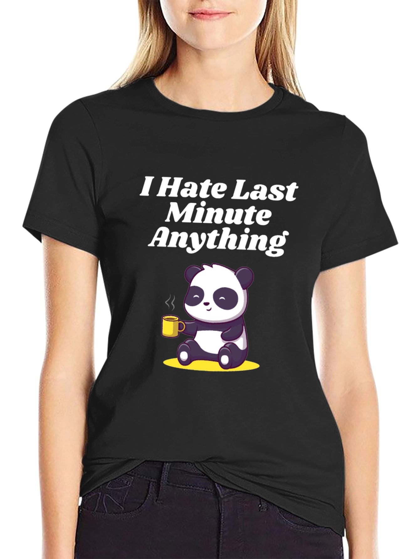 I Hate Last Minute Anything Panda T-Shirt