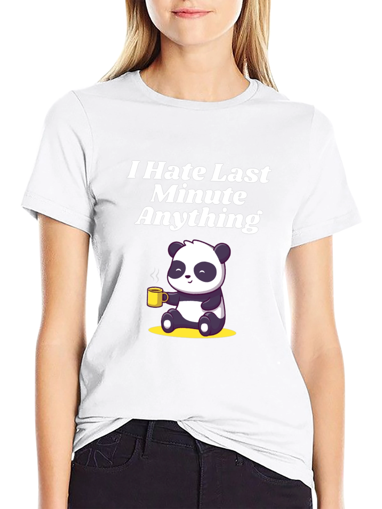 I Hate Last Minute Anything Panda T-Shirt