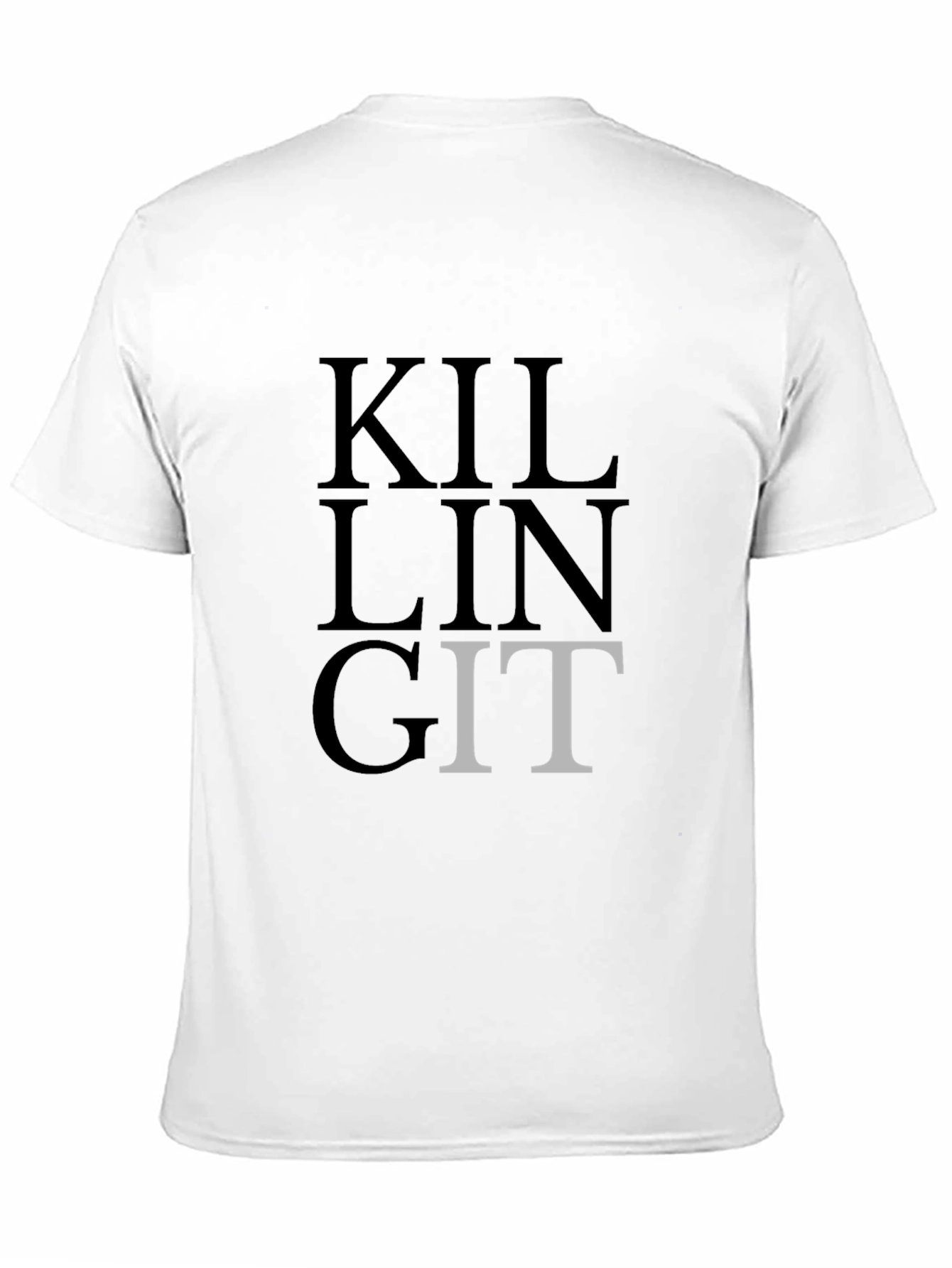 Killing It Funny T-Shirt Sarcastic Graphic Tee