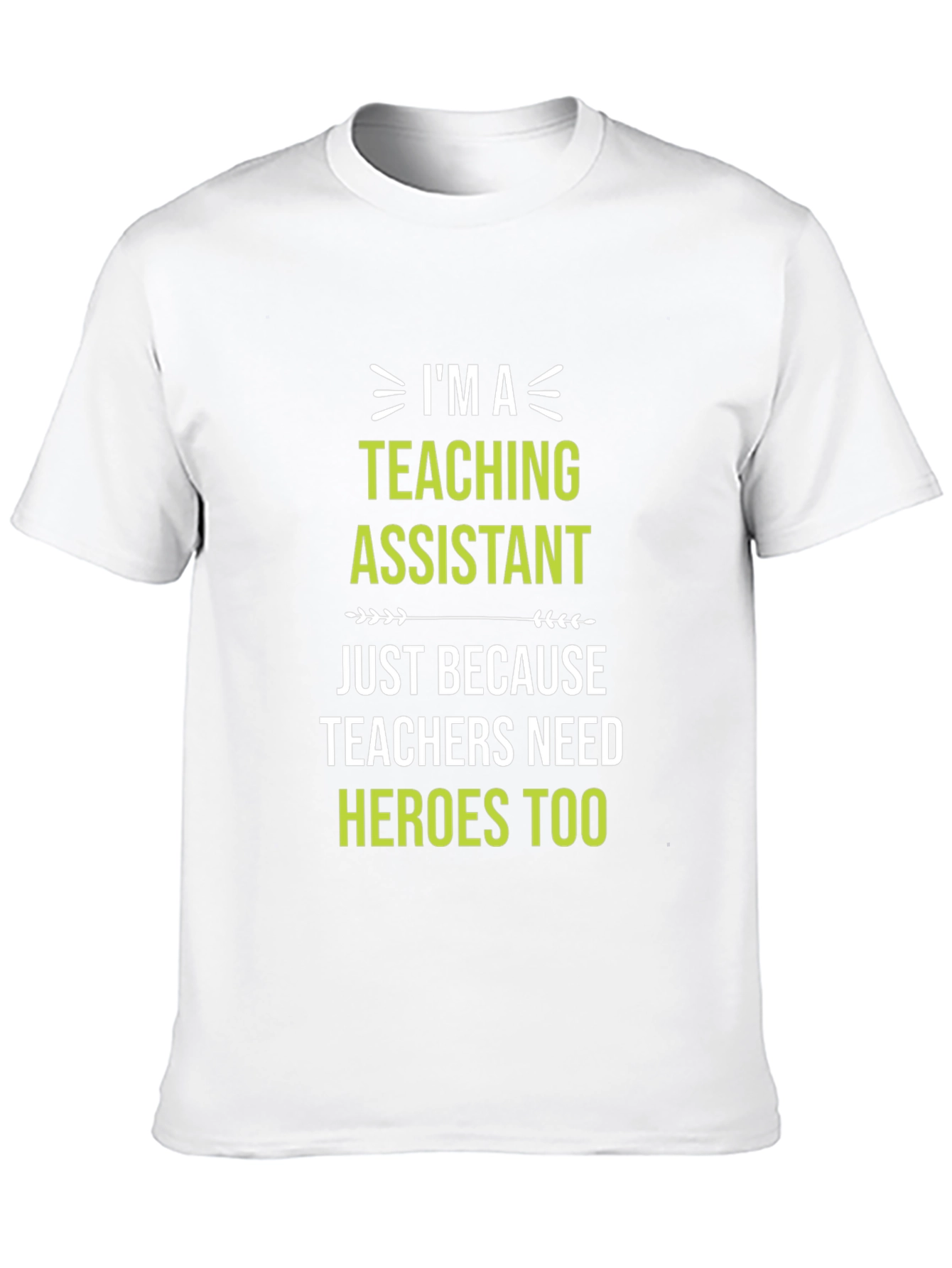 Teaching Assistant Hero T-Shirt