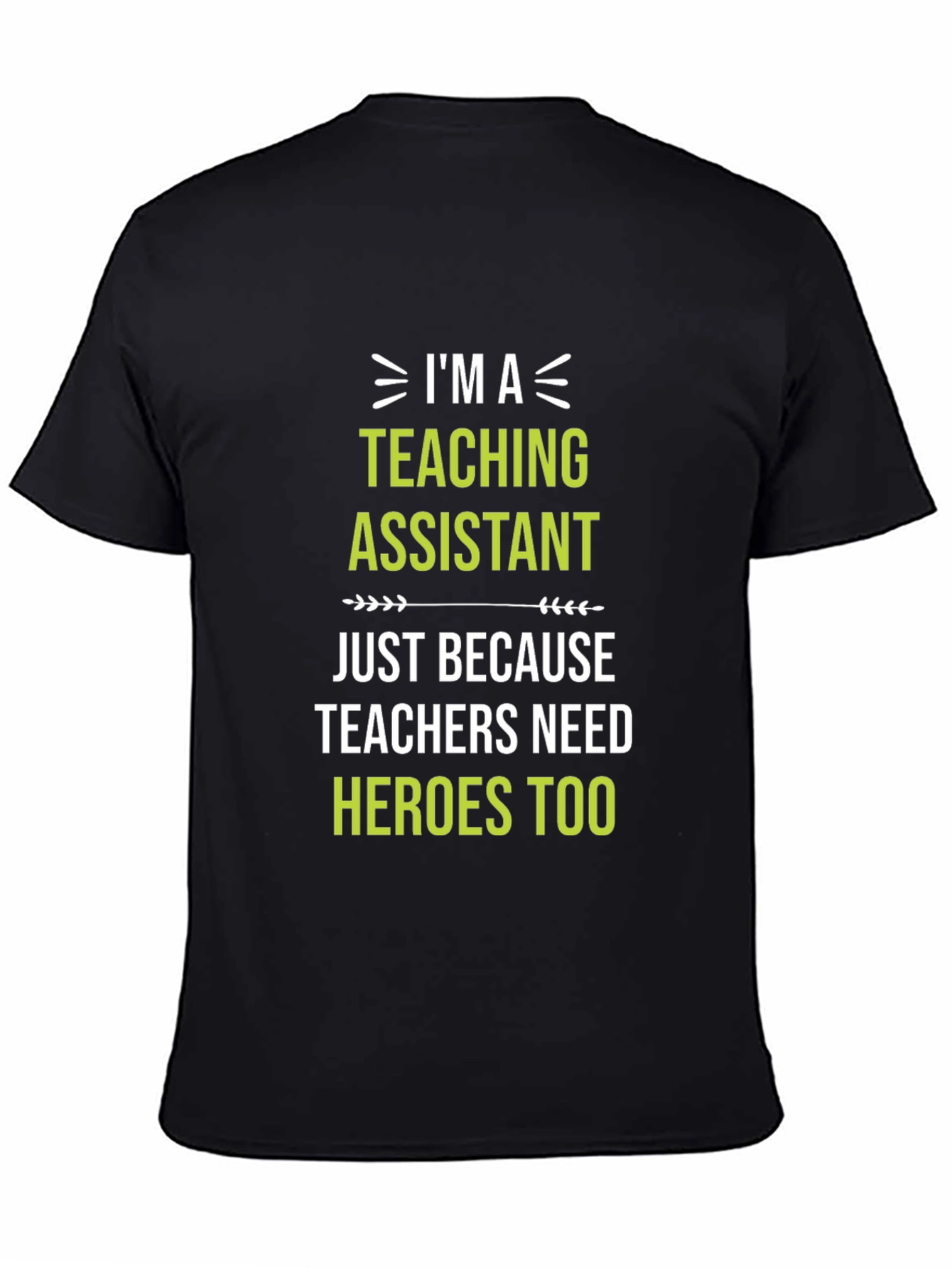 Teaching Assistant Hero T-Shirt