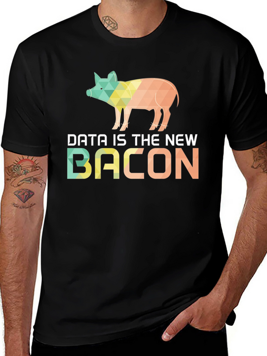 Data is the New Bacon T-Shirt