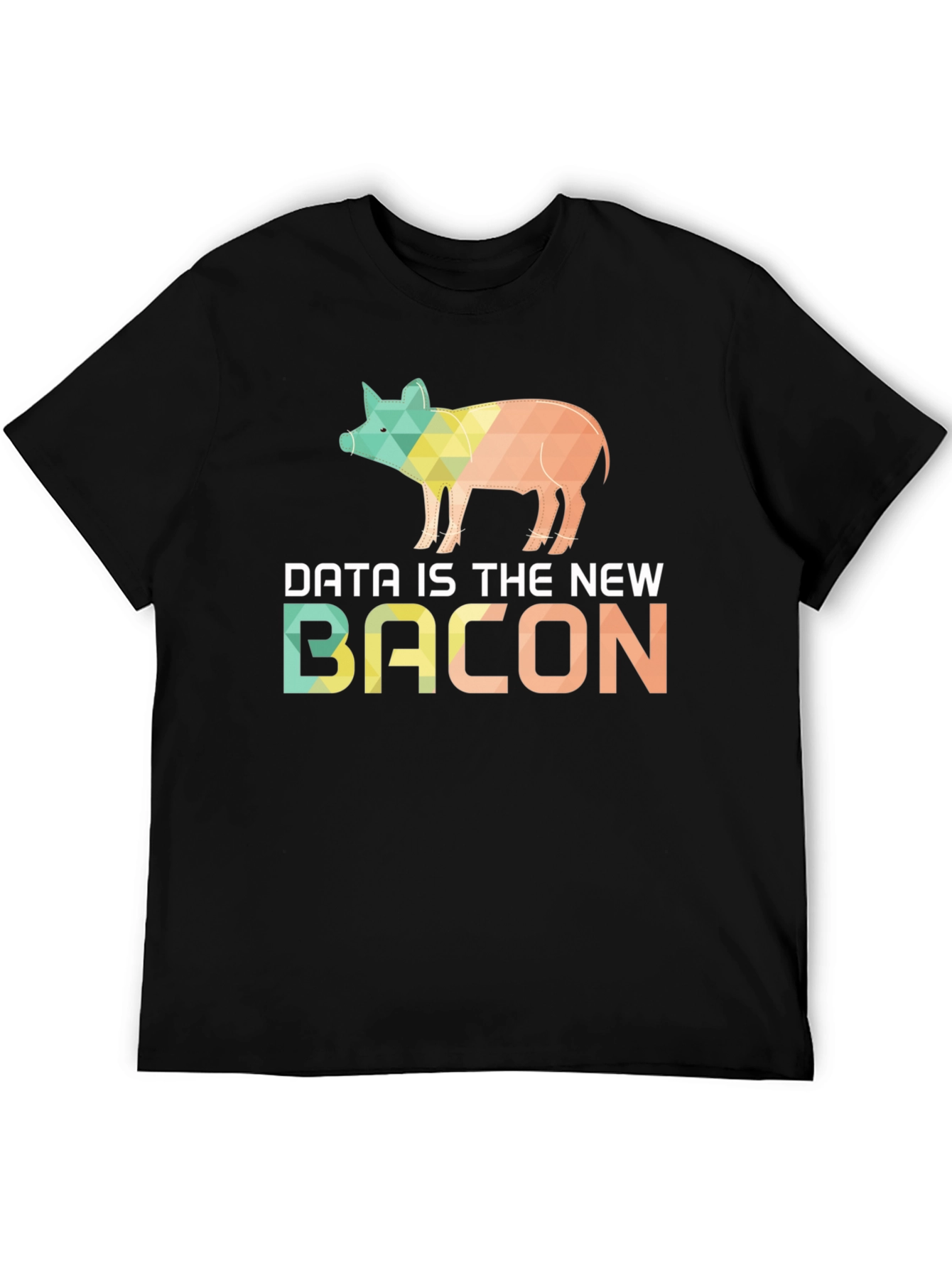 Data is the New Bacon T-Shirt