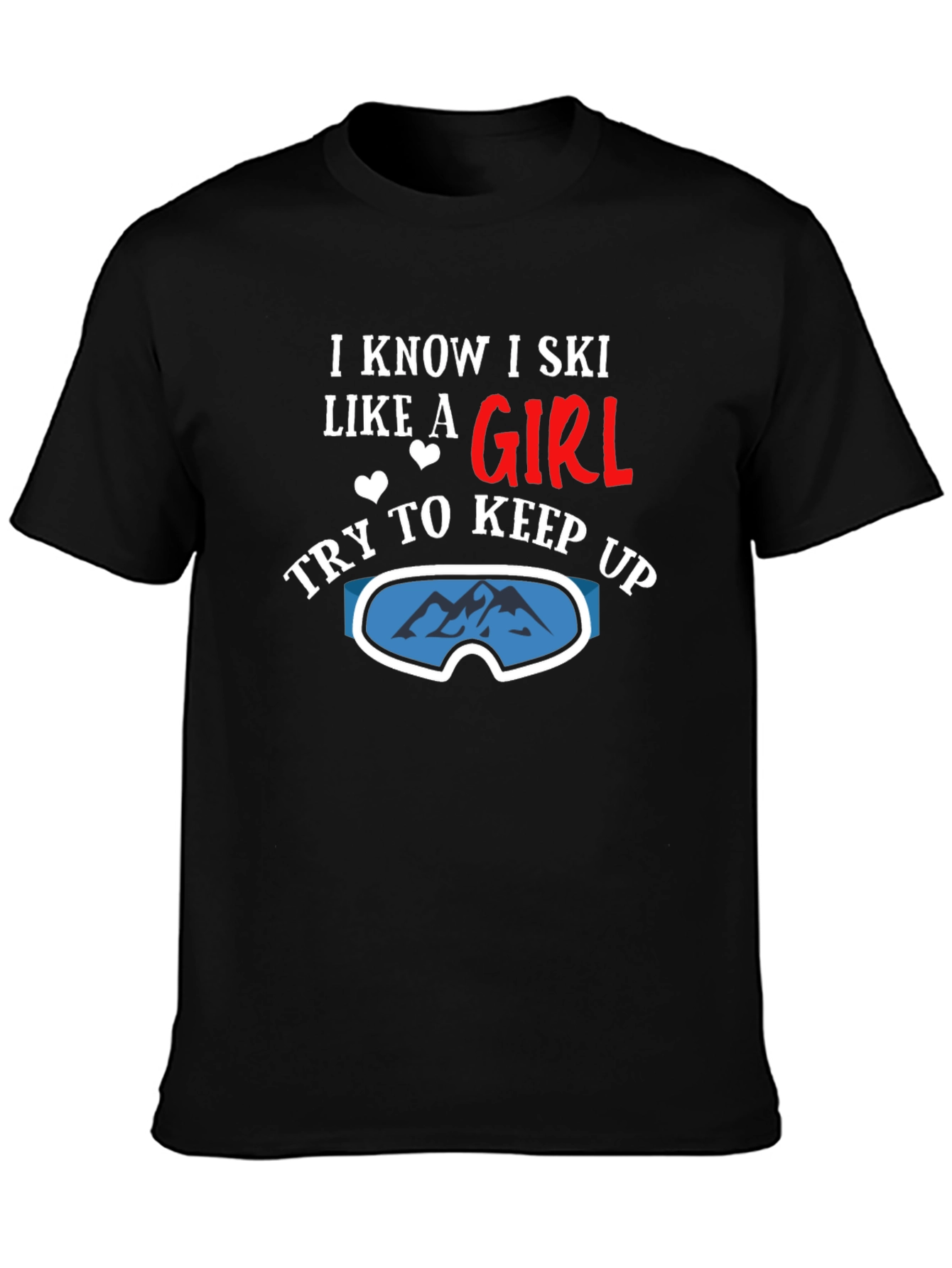 I Know I Ski Like a Girl T-Shirt