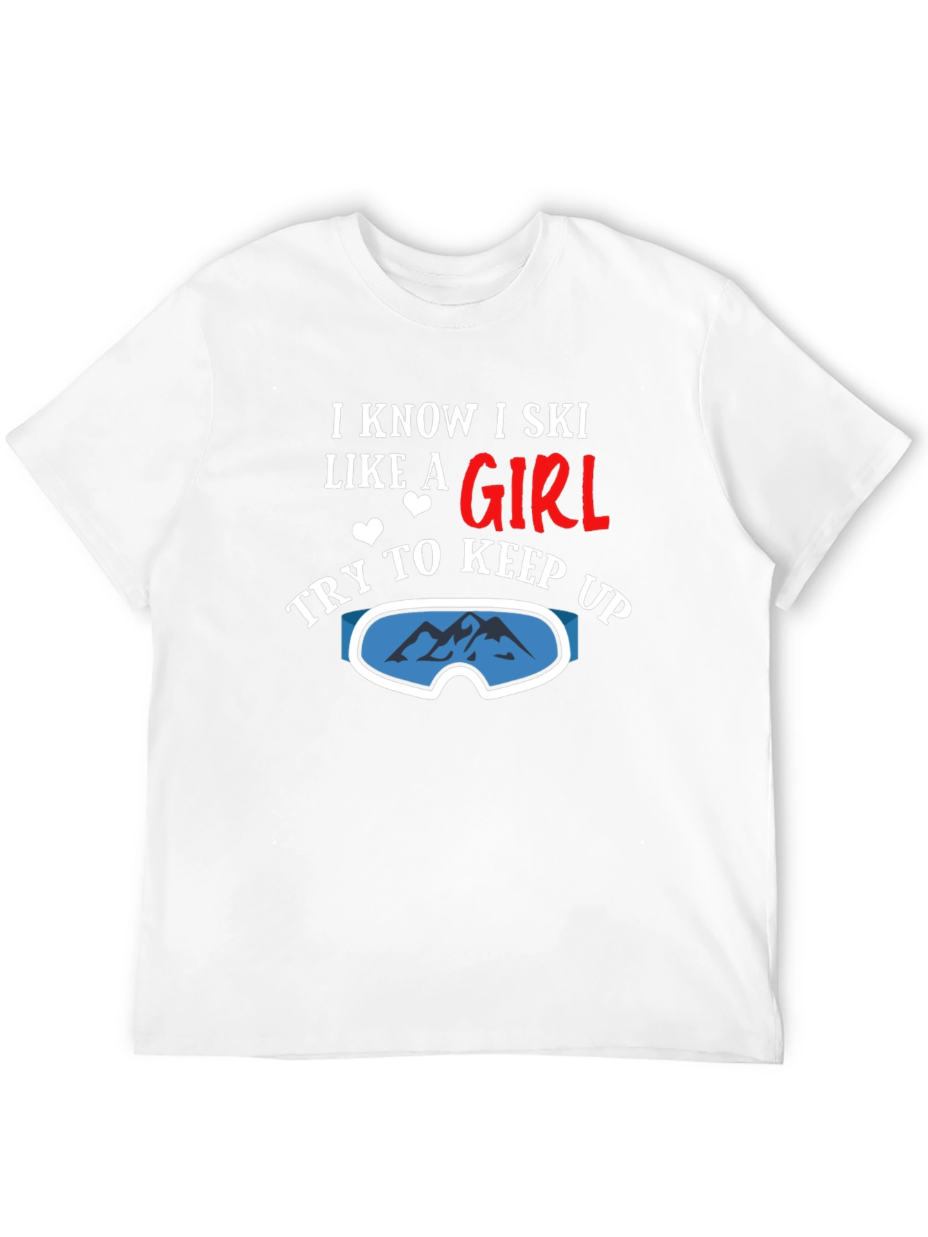 I Know I Ski Like a Girl T-Shirt
