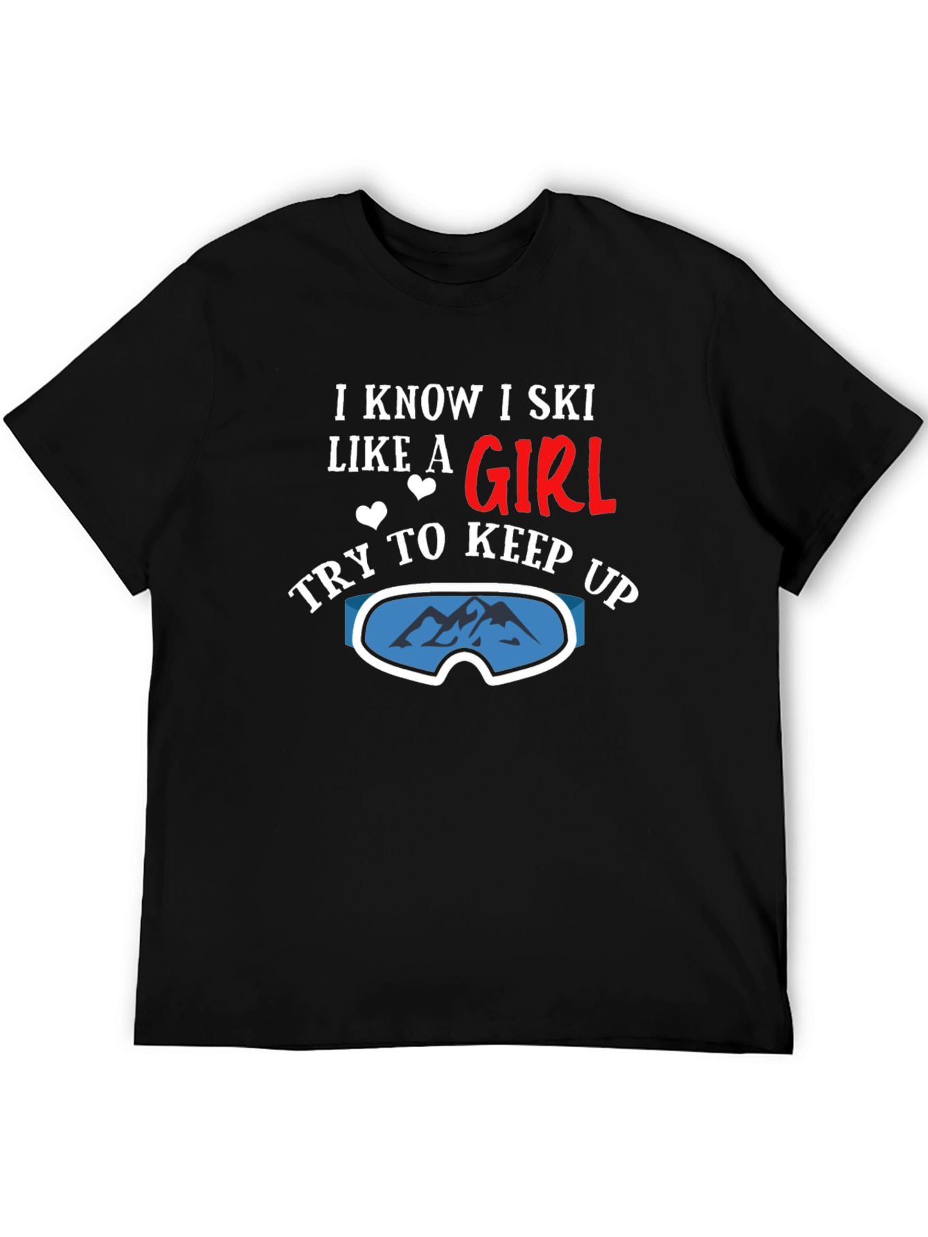 I Know I Ski Like a Girl T-Shirt