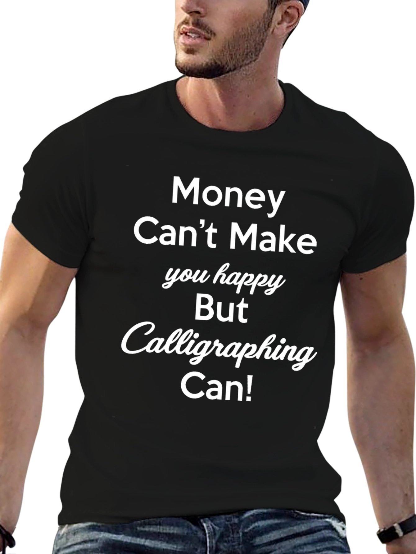 Calligraphy Makes You Happy T-Shirt