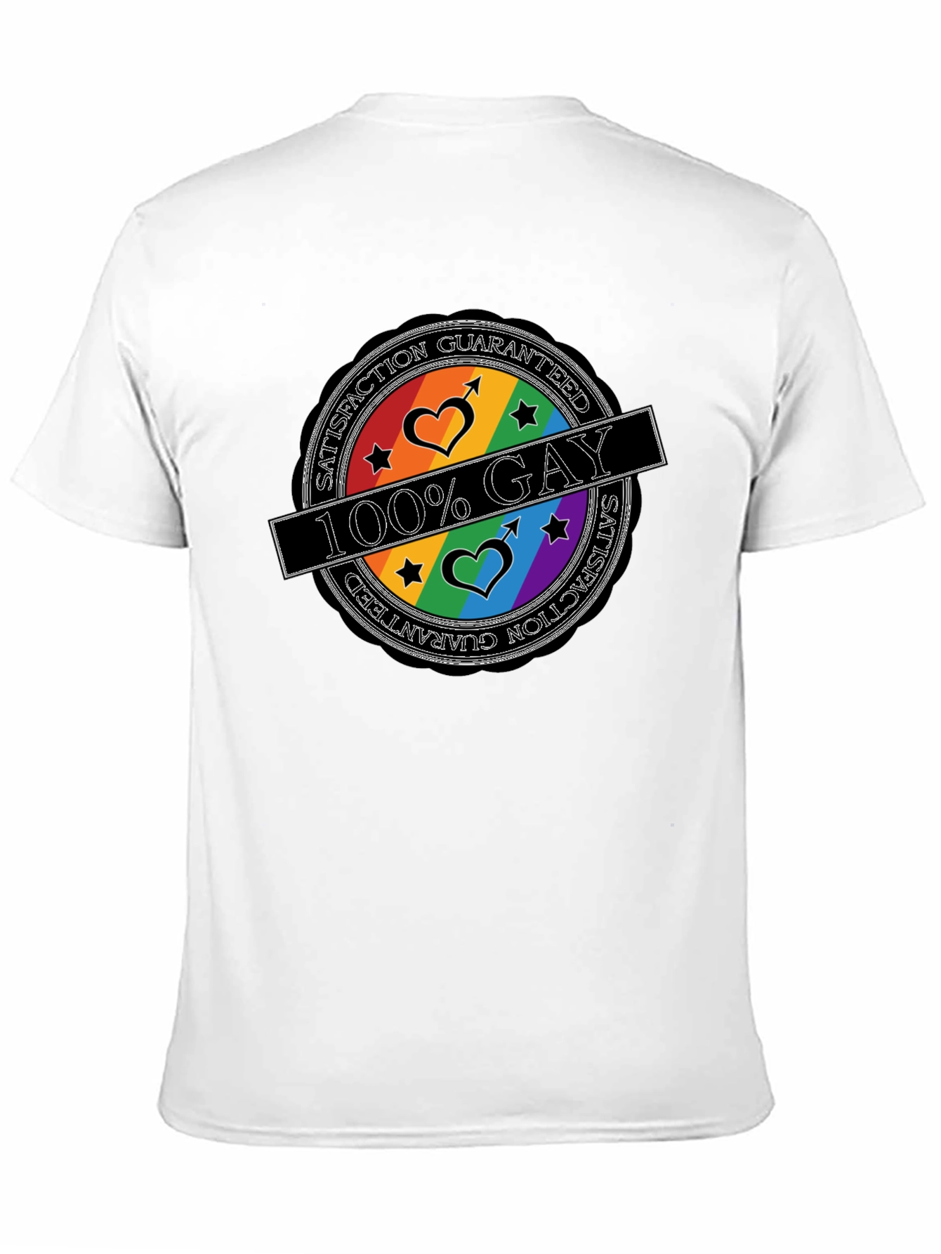 100% Gay Pride T-Shirt - Satisfaction Guaranteed